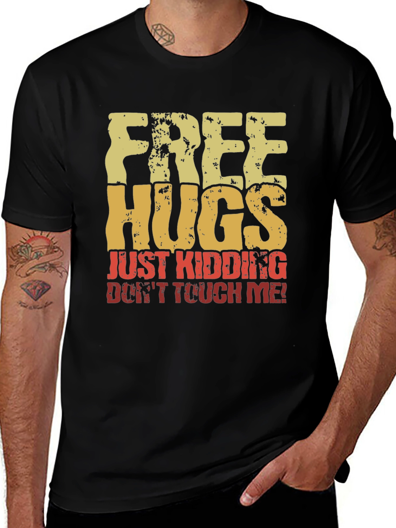 Variant 27 of Free Hugs, Just Kidding T-Shirt - Funny Graphic Tee
