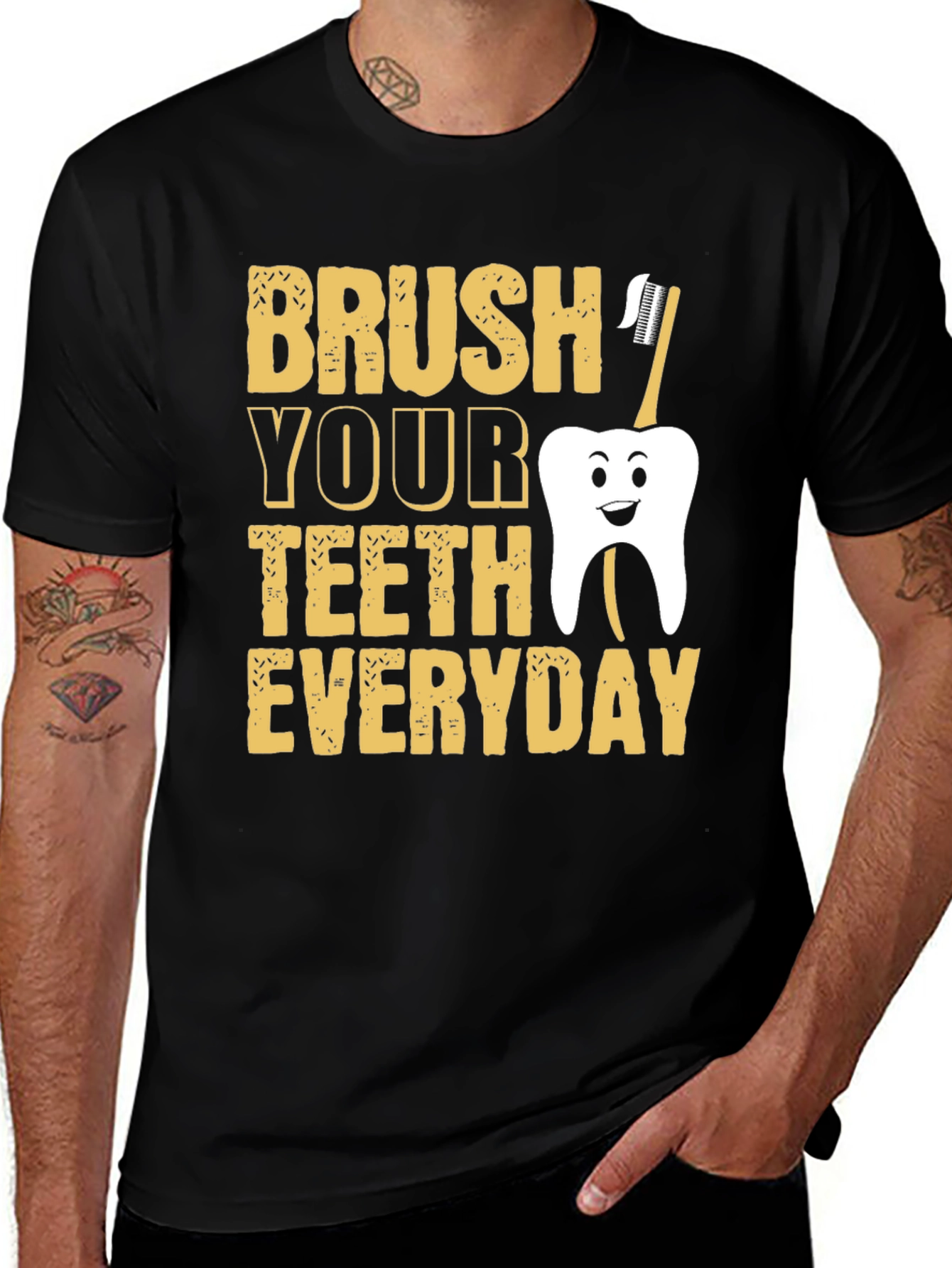 Variant 16 of Brush Your Teeth Everyday Funny T-Shirt