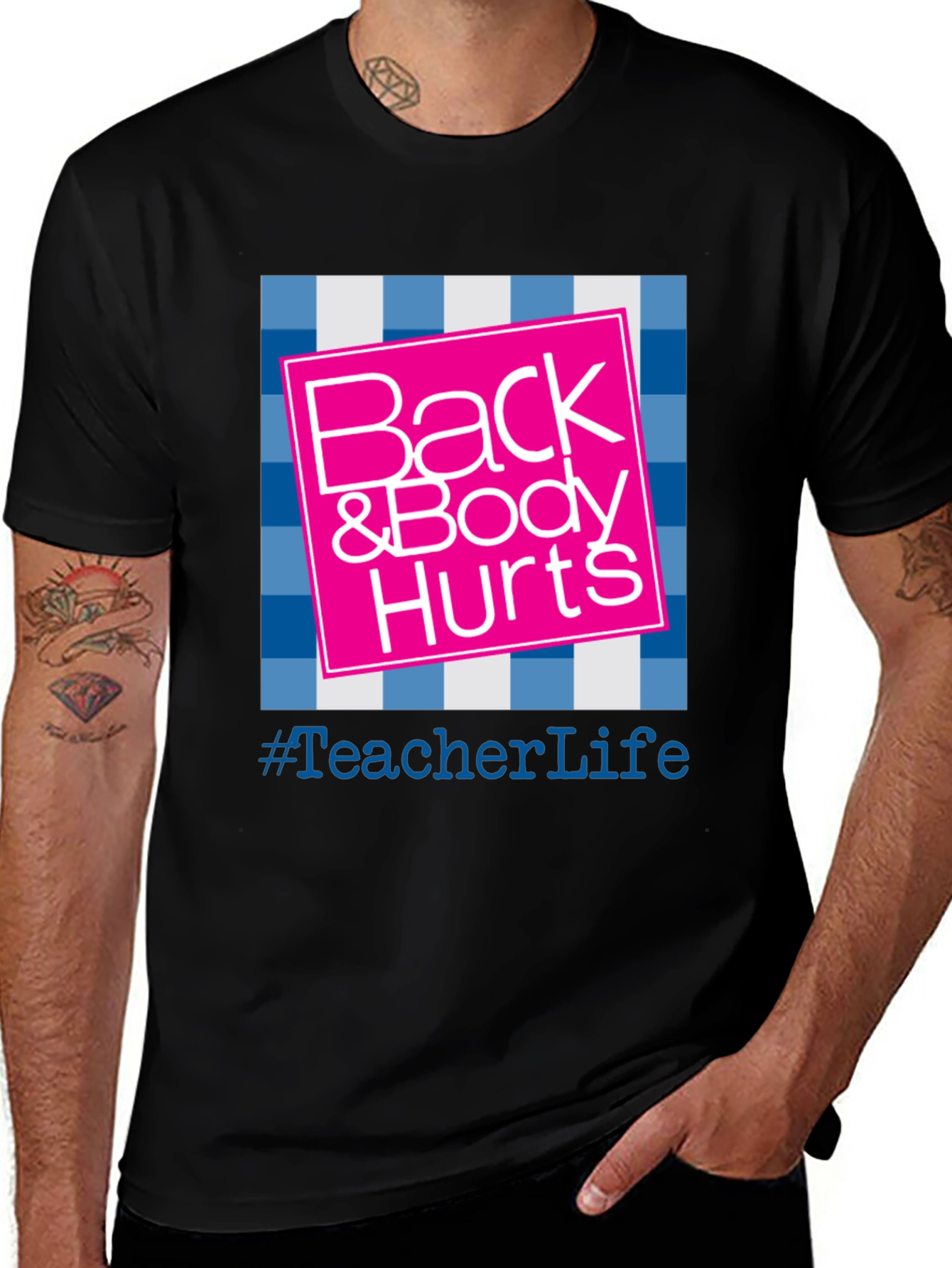 Variant 13 of Teacher Life Back & Body Hurts Graphic Tee