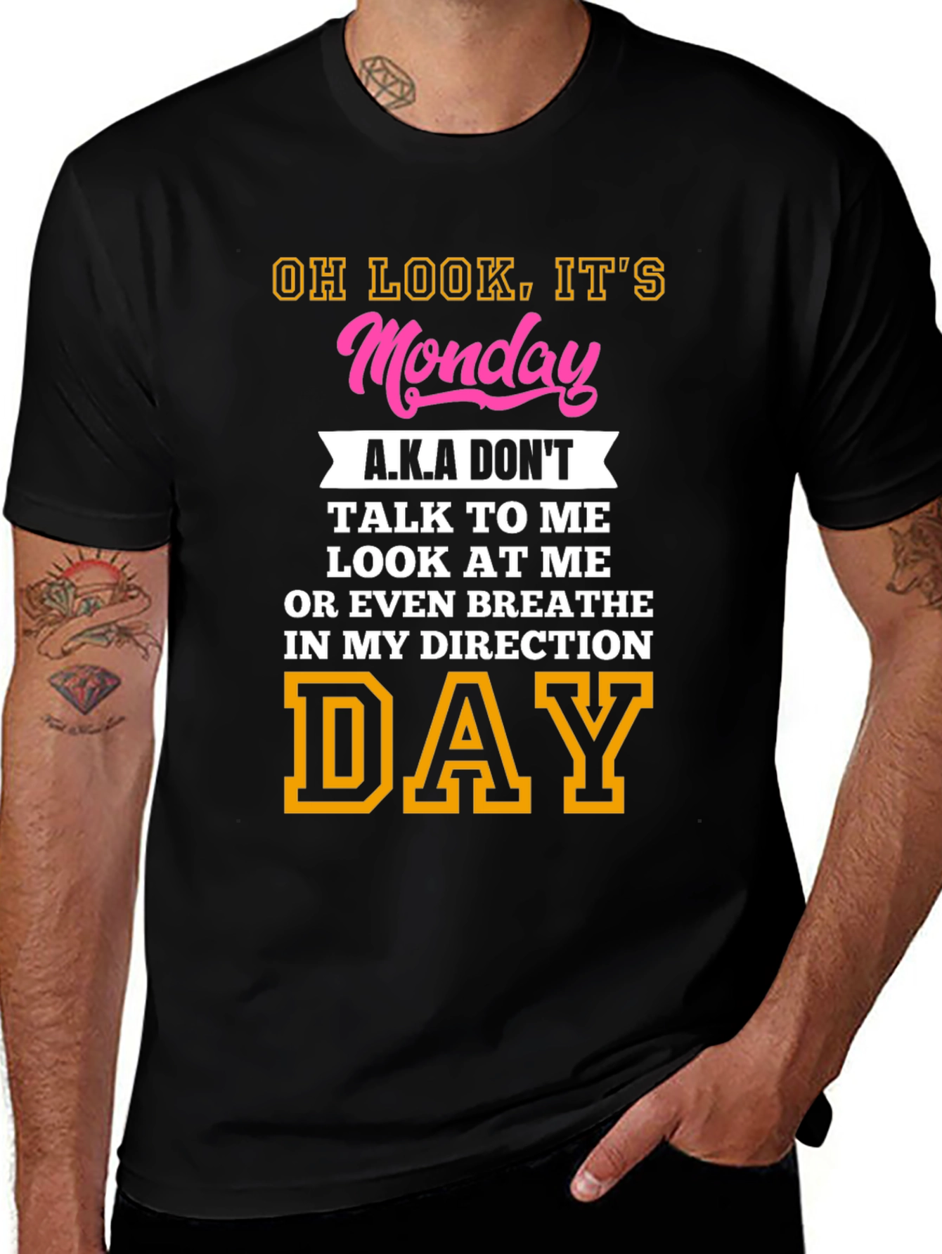 Variant 29 of Humorous "Monday" Graphic T-Shirt