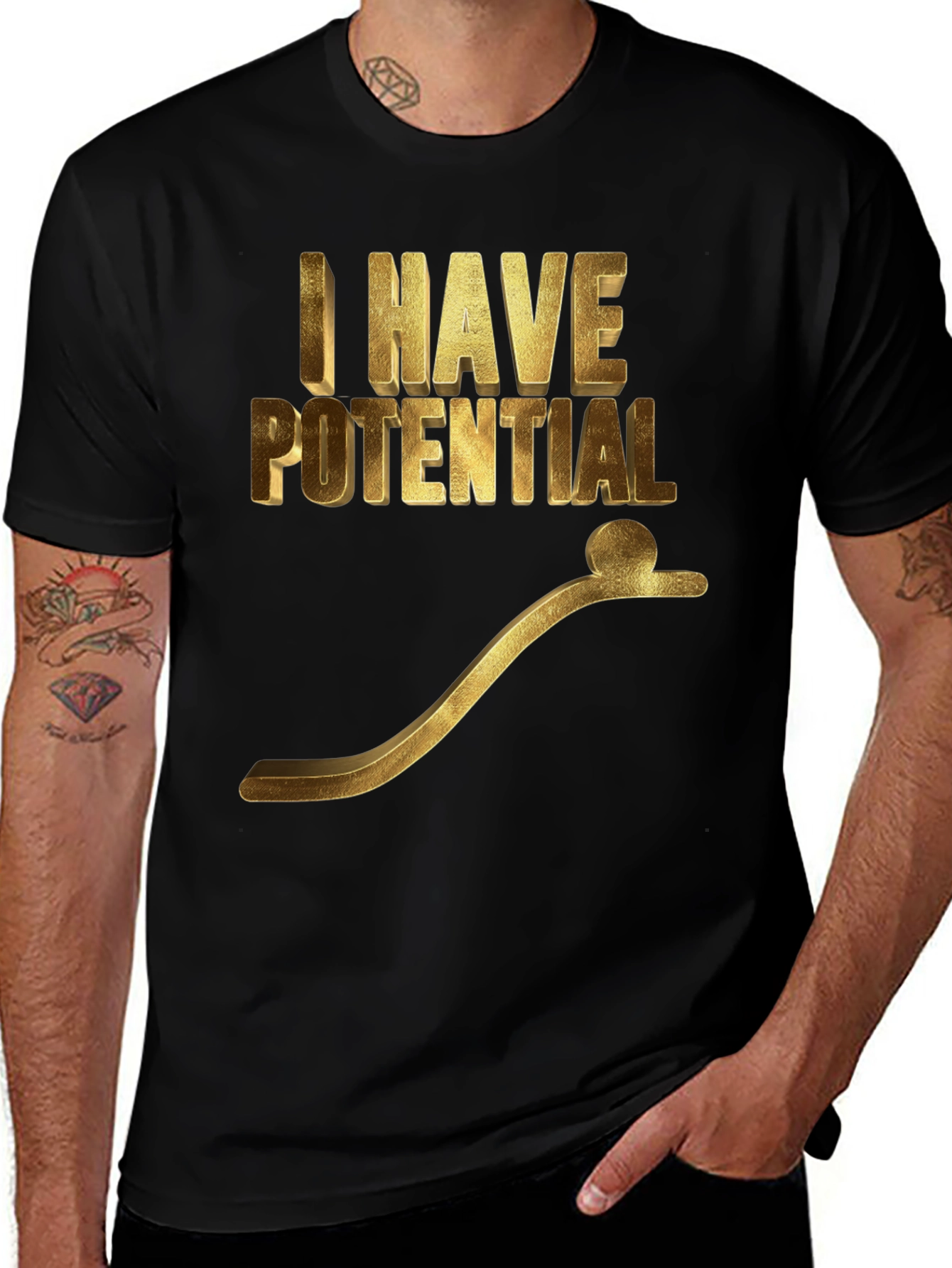 Variant 24 of I Have Potential Graphic T-Shirt