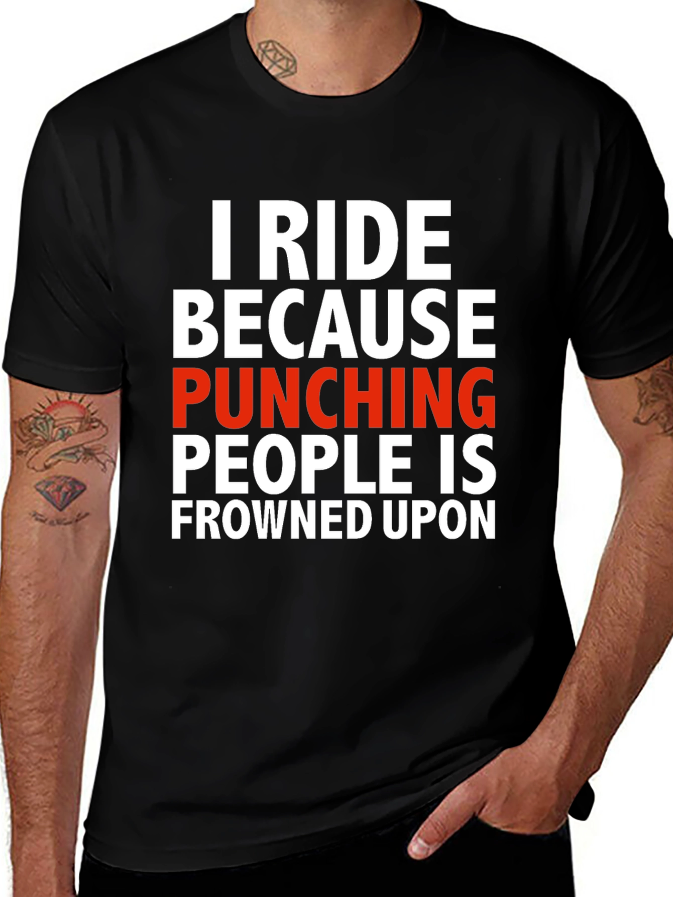 Variant 29 of I Ride Because Punching People T-Shirt