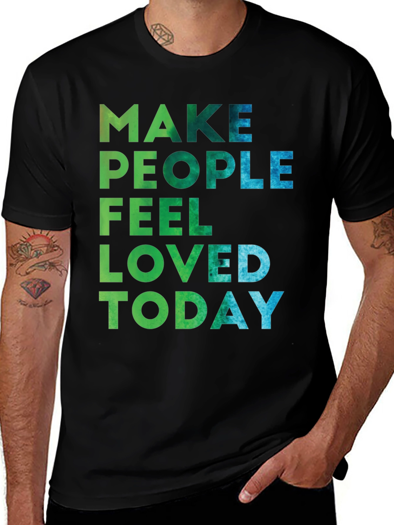 Variant 15 of Make People Feel Loved Today Graphic Tee