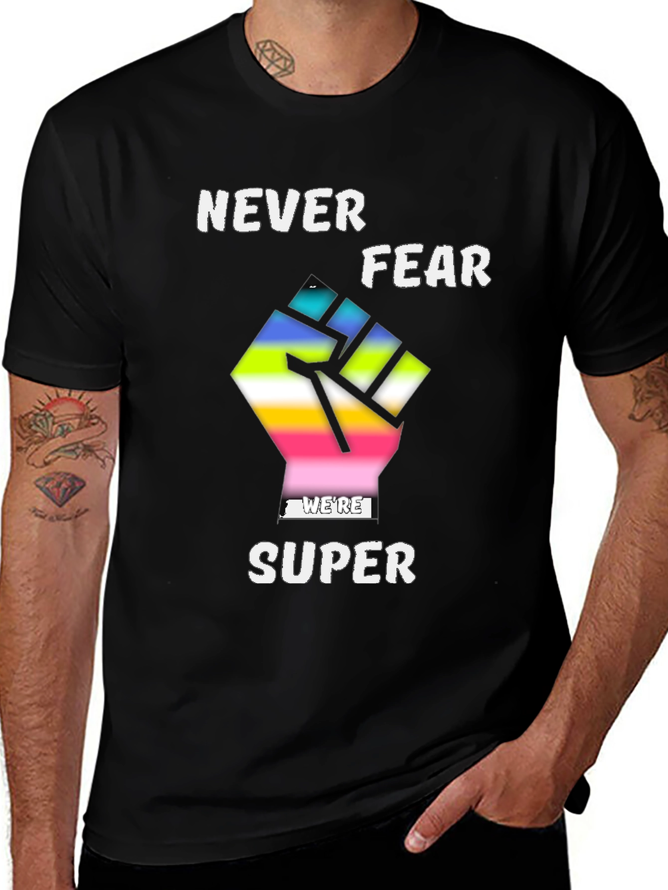 Never Fear, We're Super T-Shirt