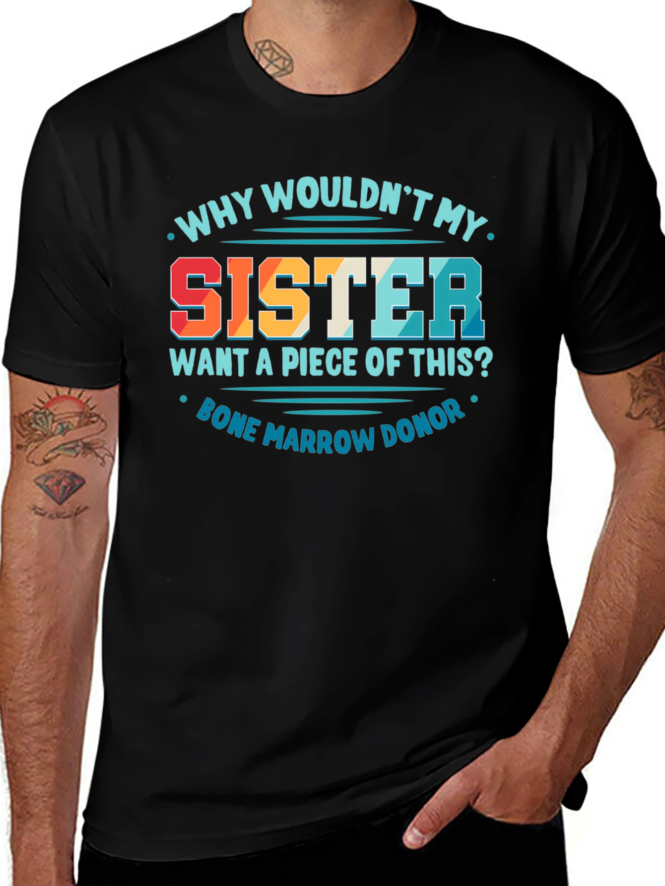 Sister Bone Marrow Donor T-Shirt