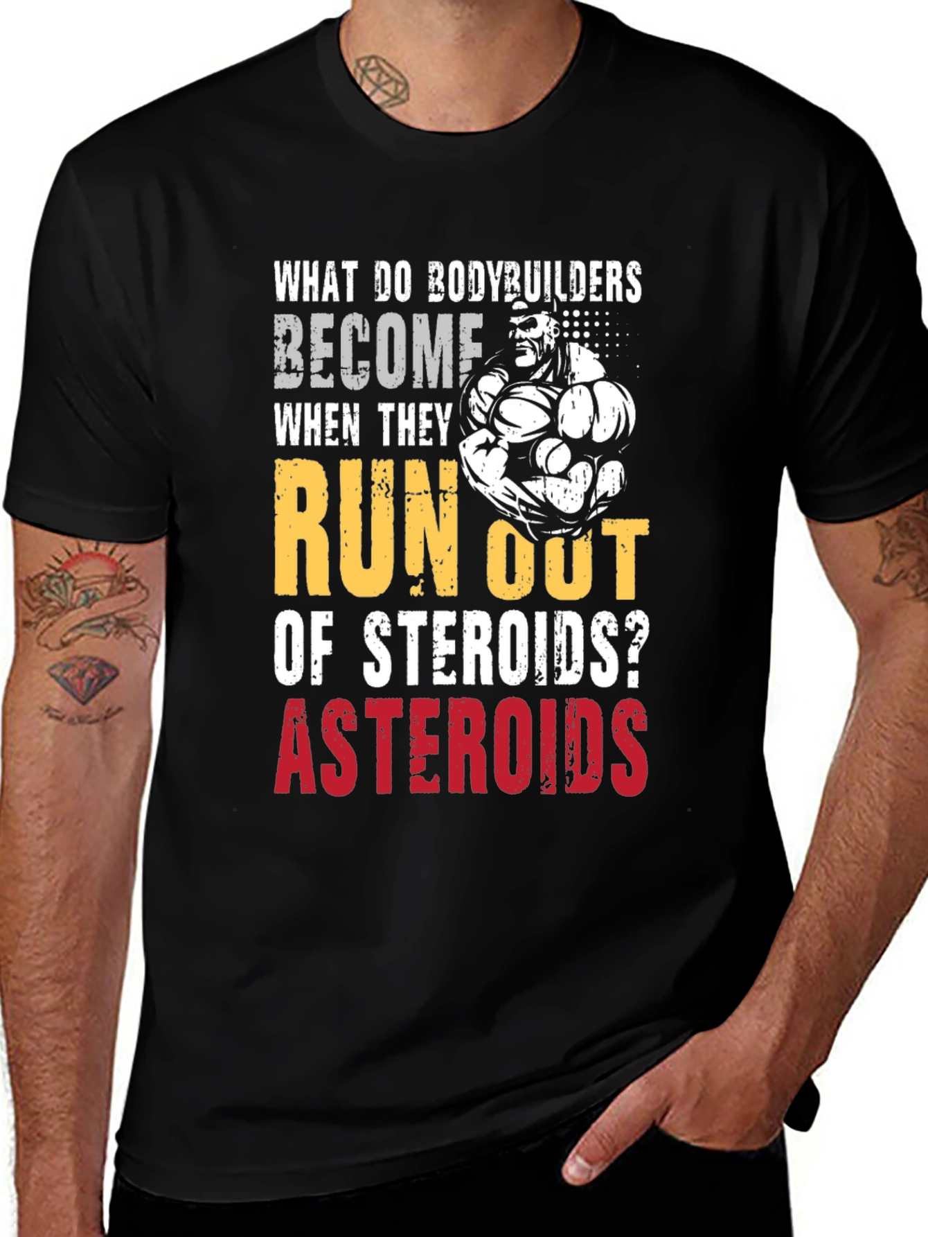 Variant 22 of Bodybuilder Steroid Joke T-Shirt