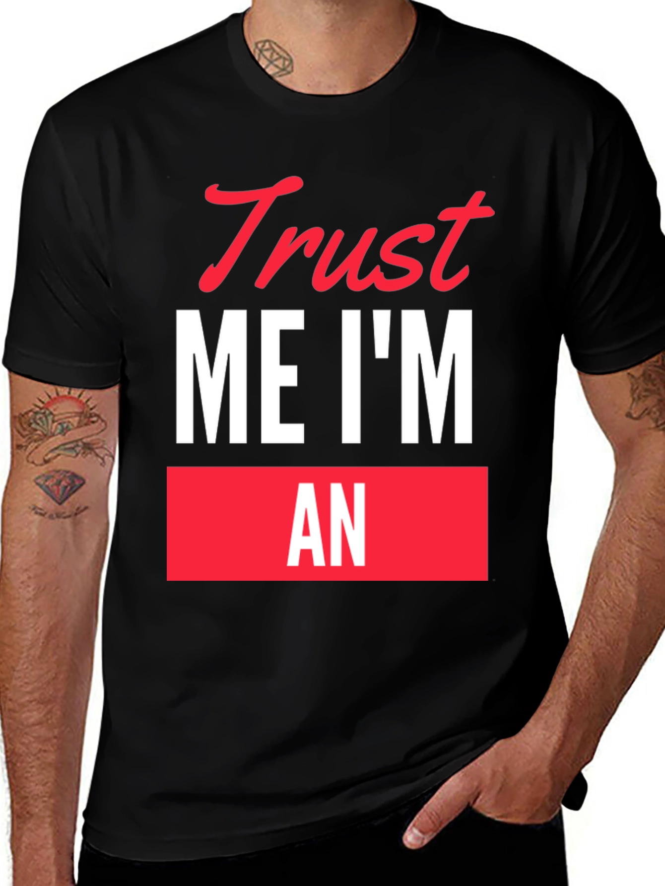 Variant 5 of Trust Me I'm An... Funny Graphic T-Shirt
