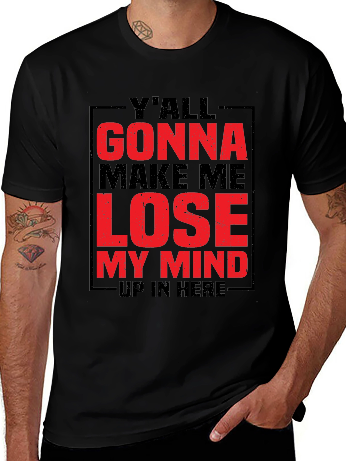Variant 21 of Y'all Gonna Make Me Lose My Mind Graphic Tee