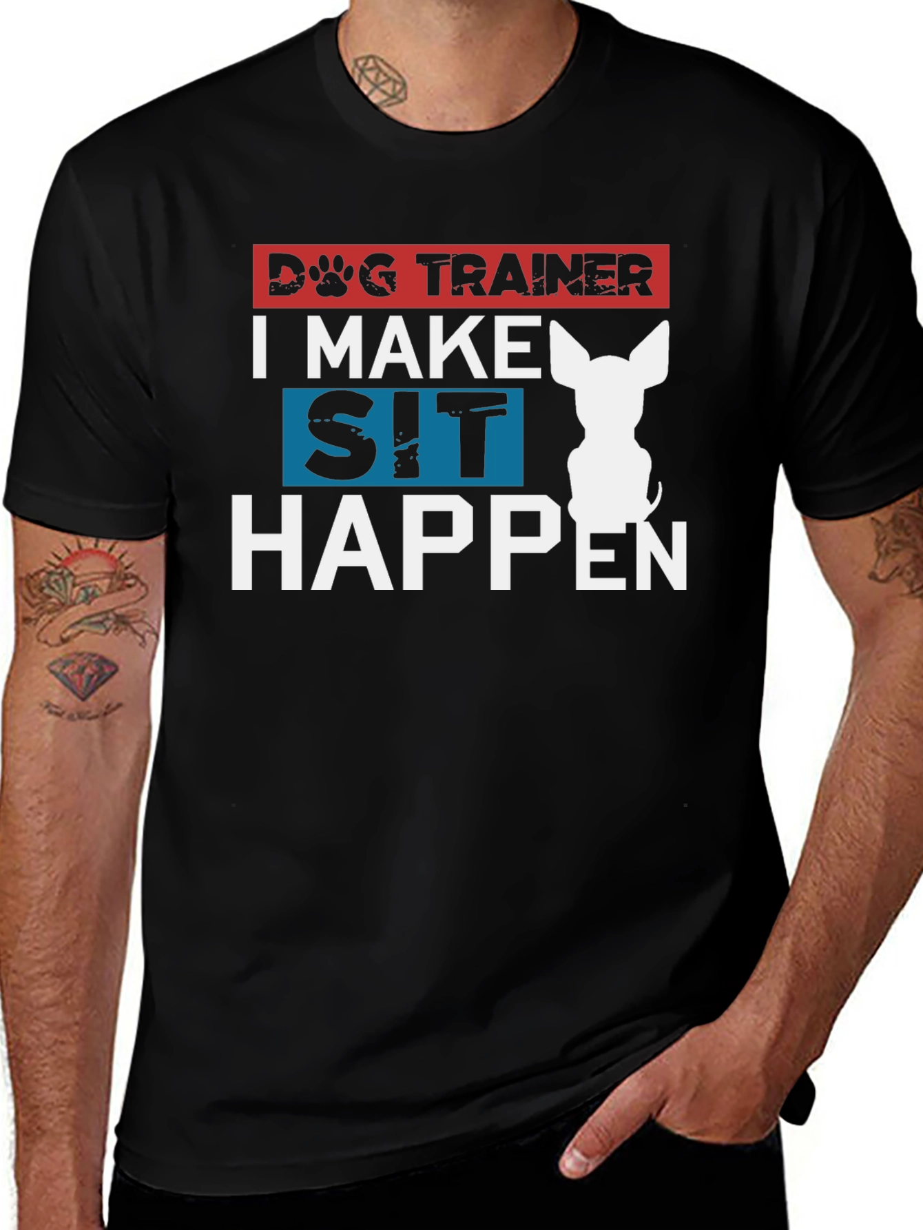 Variant 29 of Dog Trainer T-Shirt - I Make Sit Happen