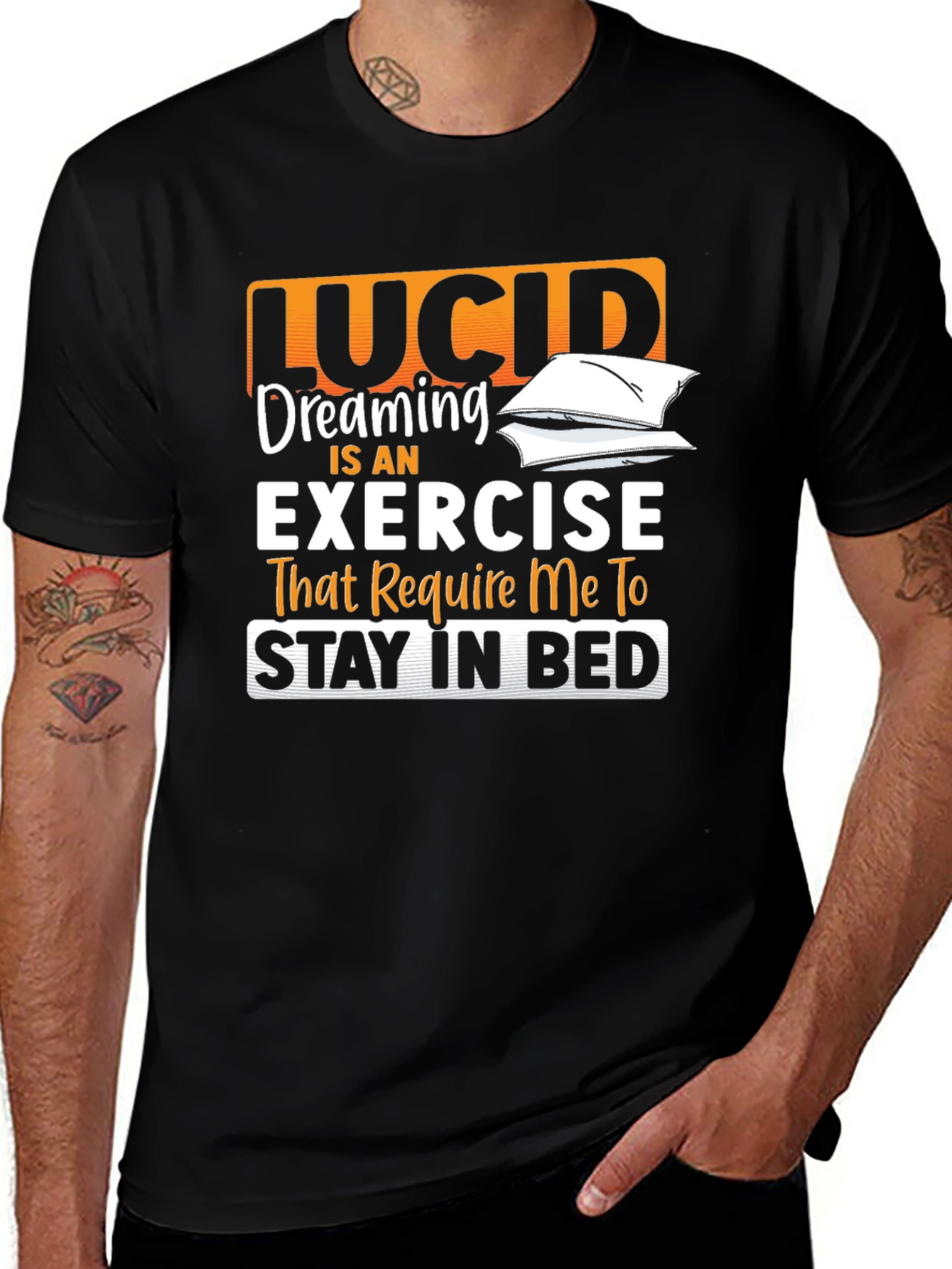 Lucid Dreaming Exercise T-Shirt - Stay in Bed