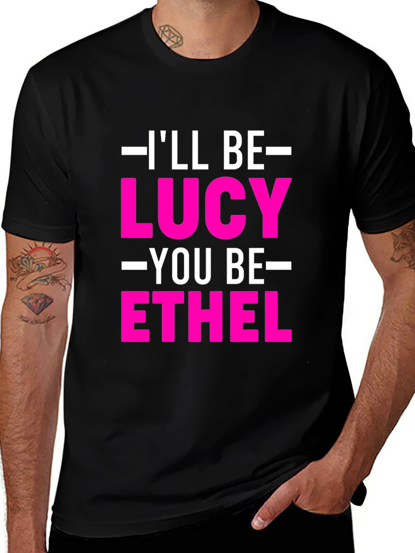 I'll Be Lucy You Be Ethel T-Shirt