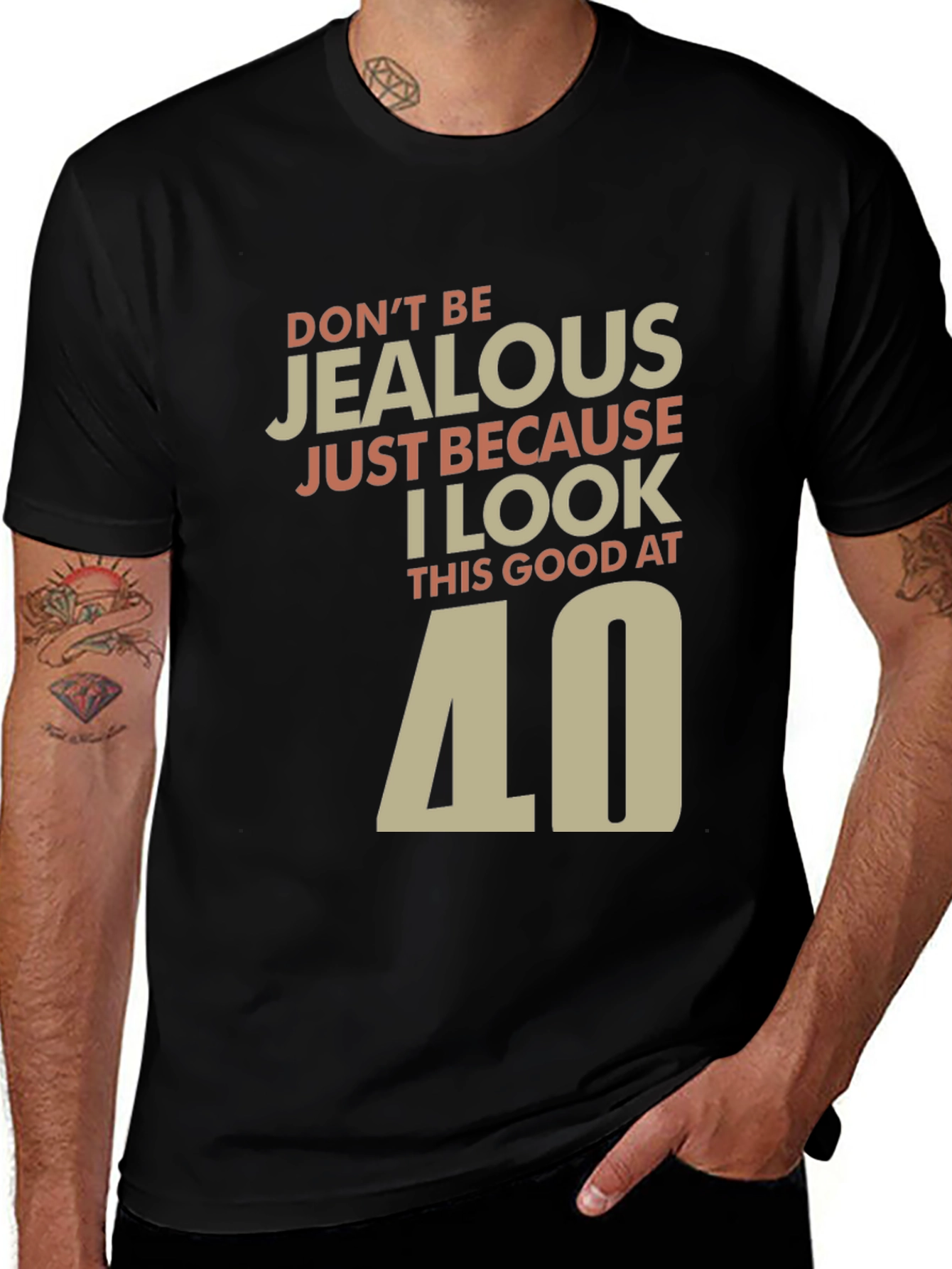 Variant 16 of Funny 40th Birthday T-Shirt - Don't Be Jealous