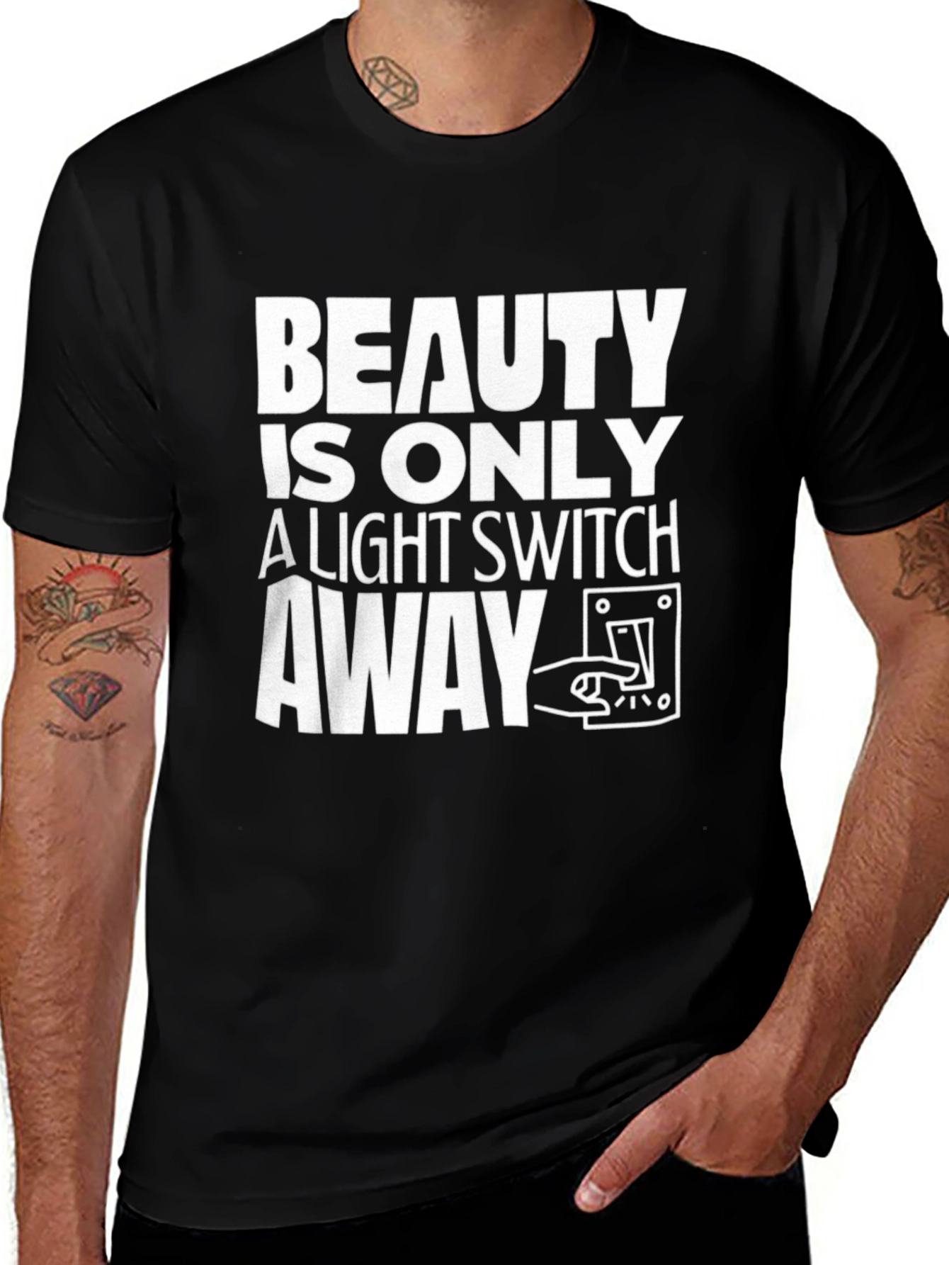 Variant 26 of Beauty is Only a Light Switch Away T-Shirt