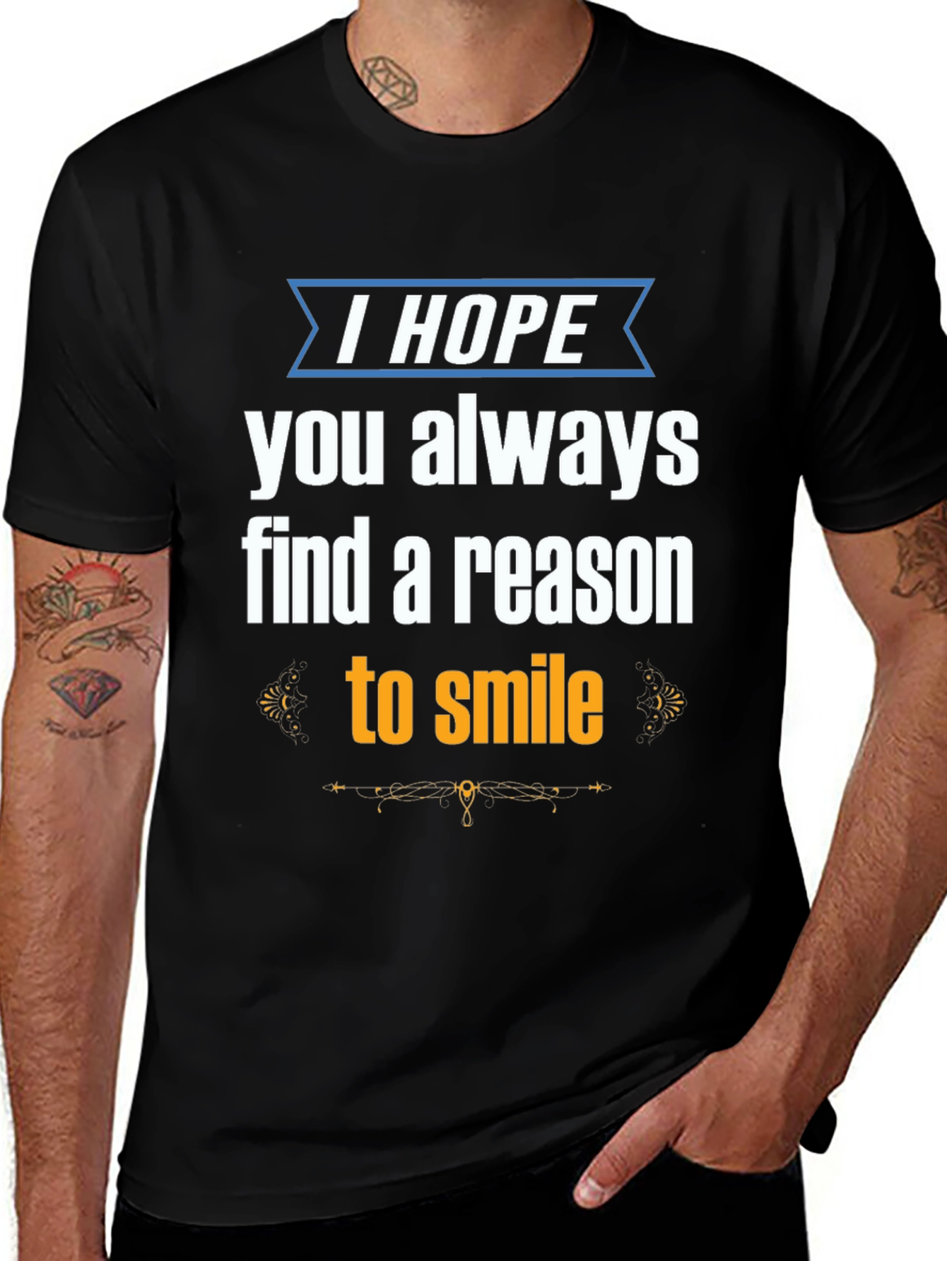 Variant 29 of Inspirational Graphic Tee - "I Hope You Always Find a Reason to Smile"