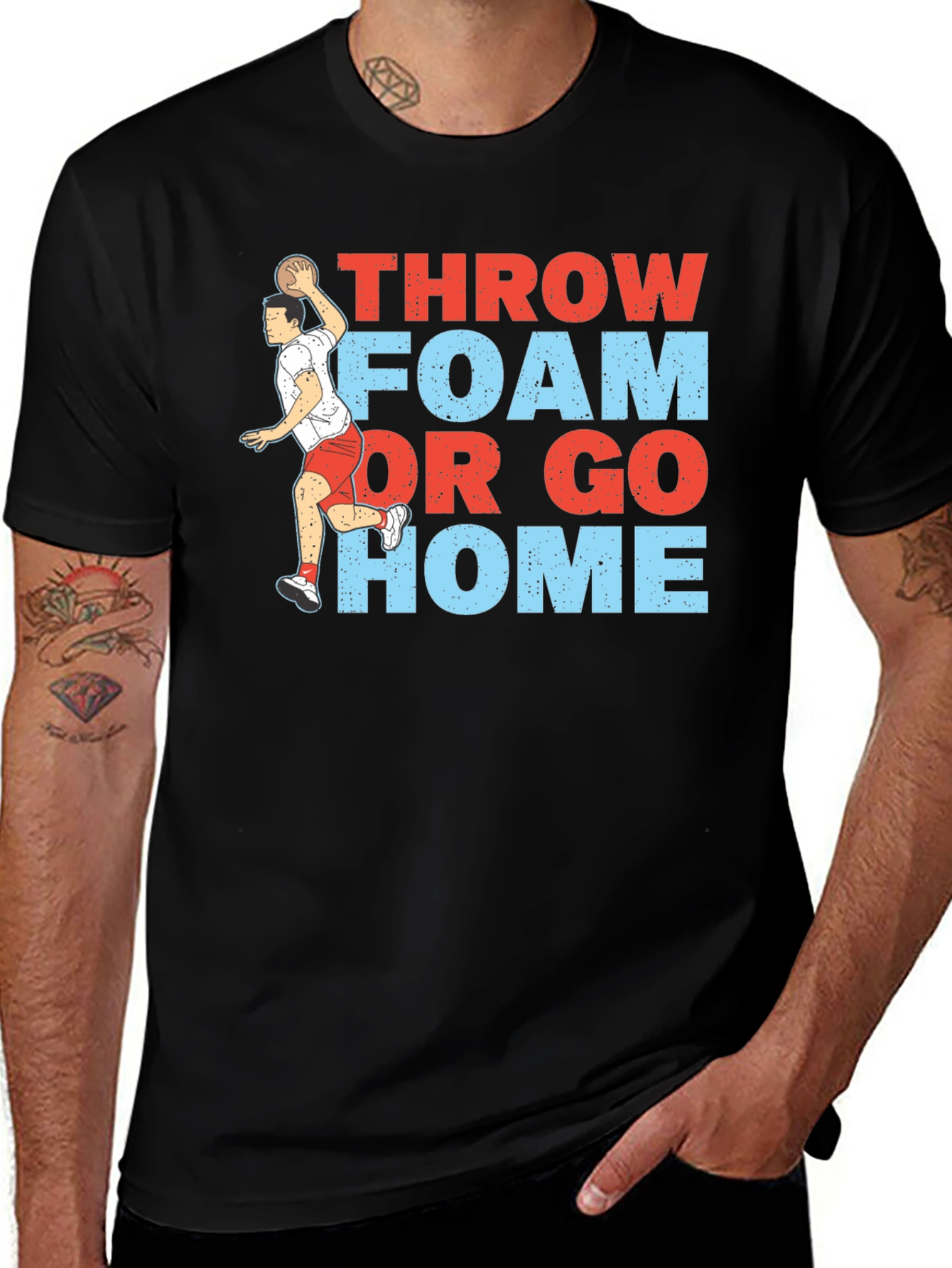 Variant 5 of Throw Foam or Go Home Graphic T-Shirt