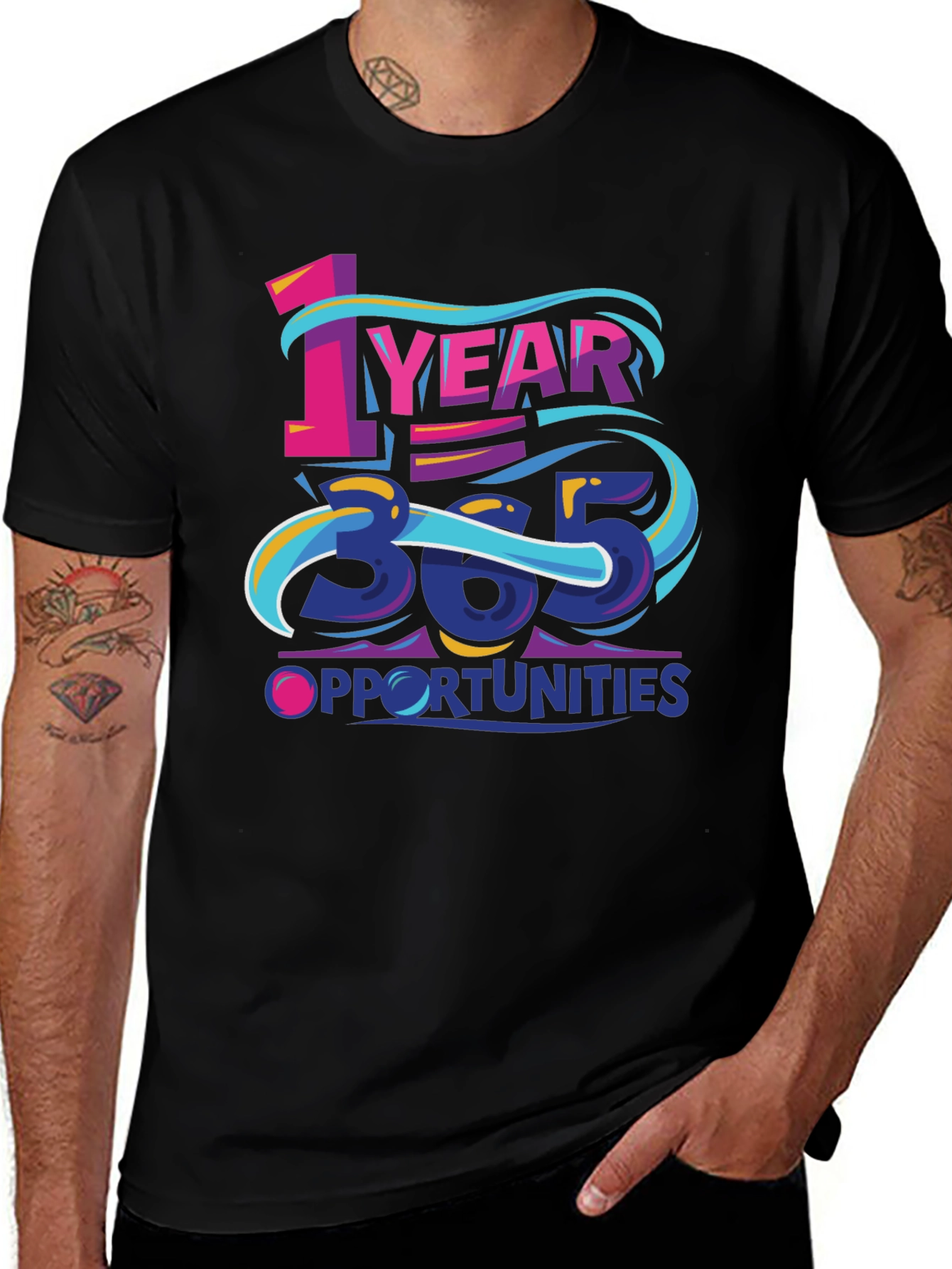 Variant 27 of 1 Year 365 Opportunities Graphic Tee