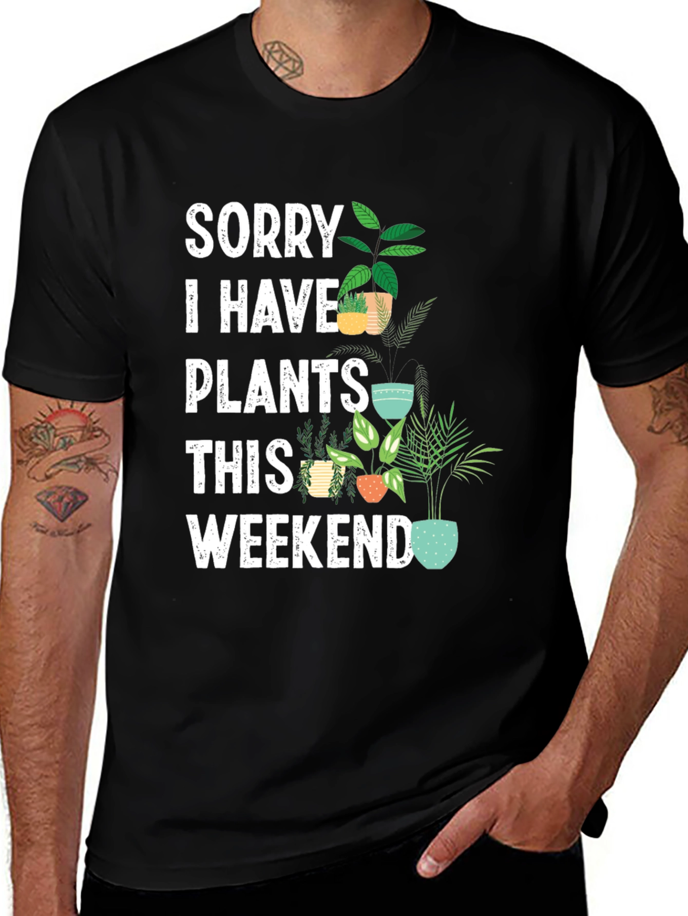 Variant 23 of Plant Lover T-Shirt: Sorry I Have Plants