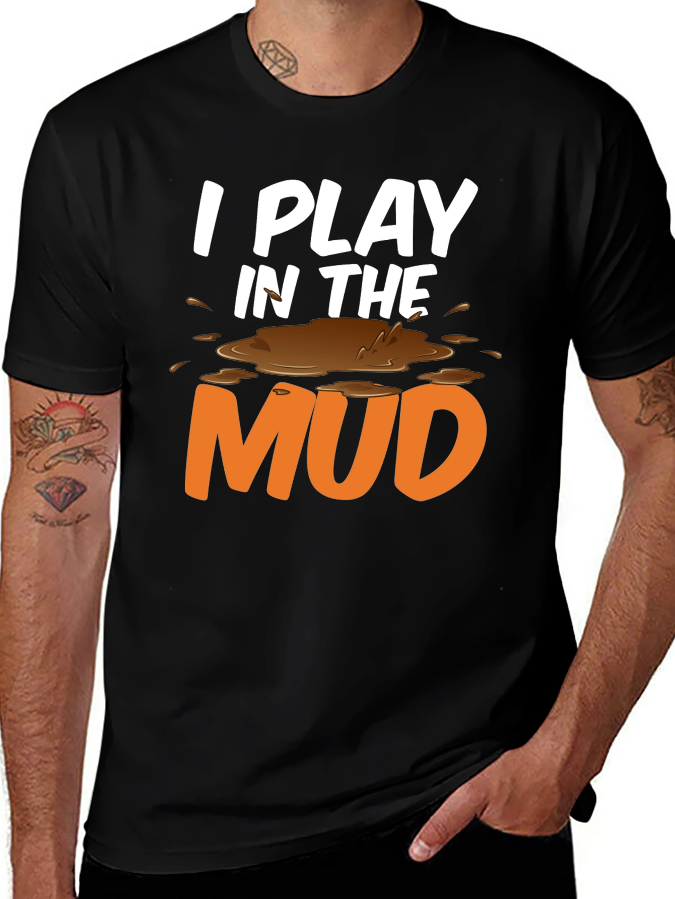 Variant 27 of I Play in the Mud Graphic Tee - Black