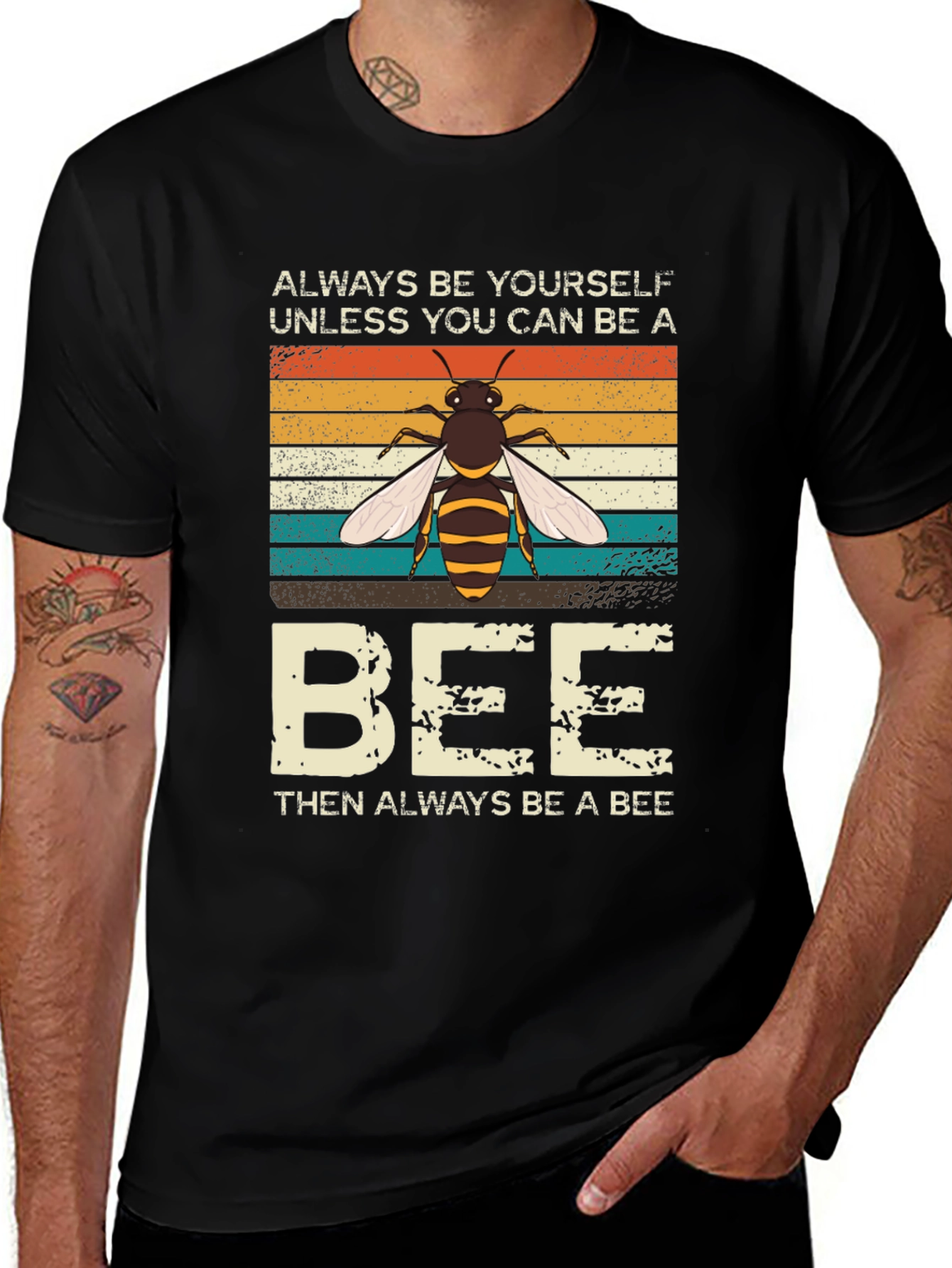 Variant 28 of Always Be Yourself Unless You Can Be A Bee T-Shirt