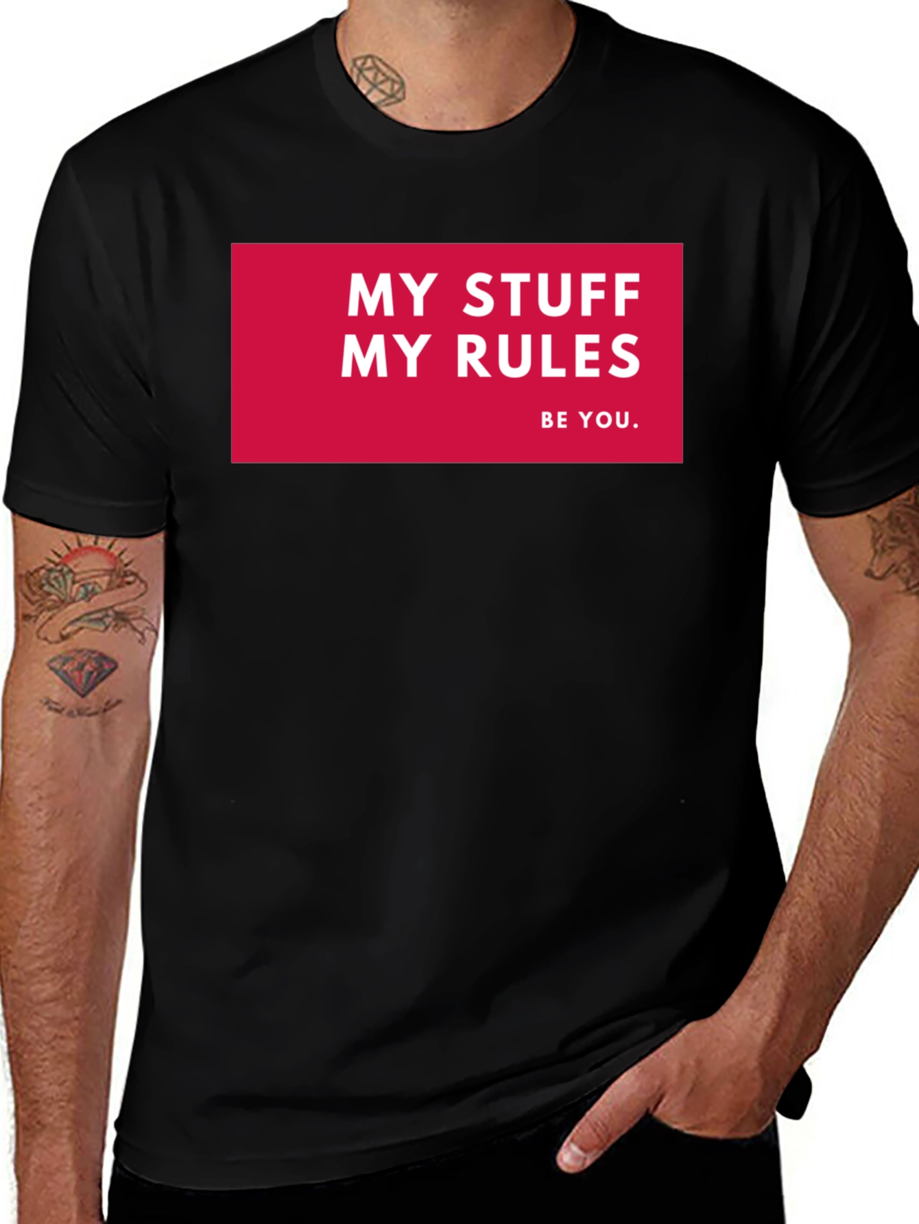 Variant 15 of My Stuff My Rules T-Shirt - Be You