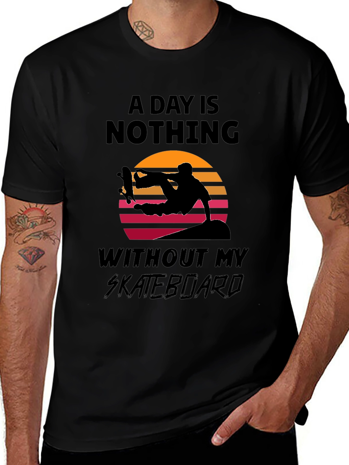 Variant 19 of Skateboarding T-Shirt - "A Day Is Nothing Without My Skateboard"