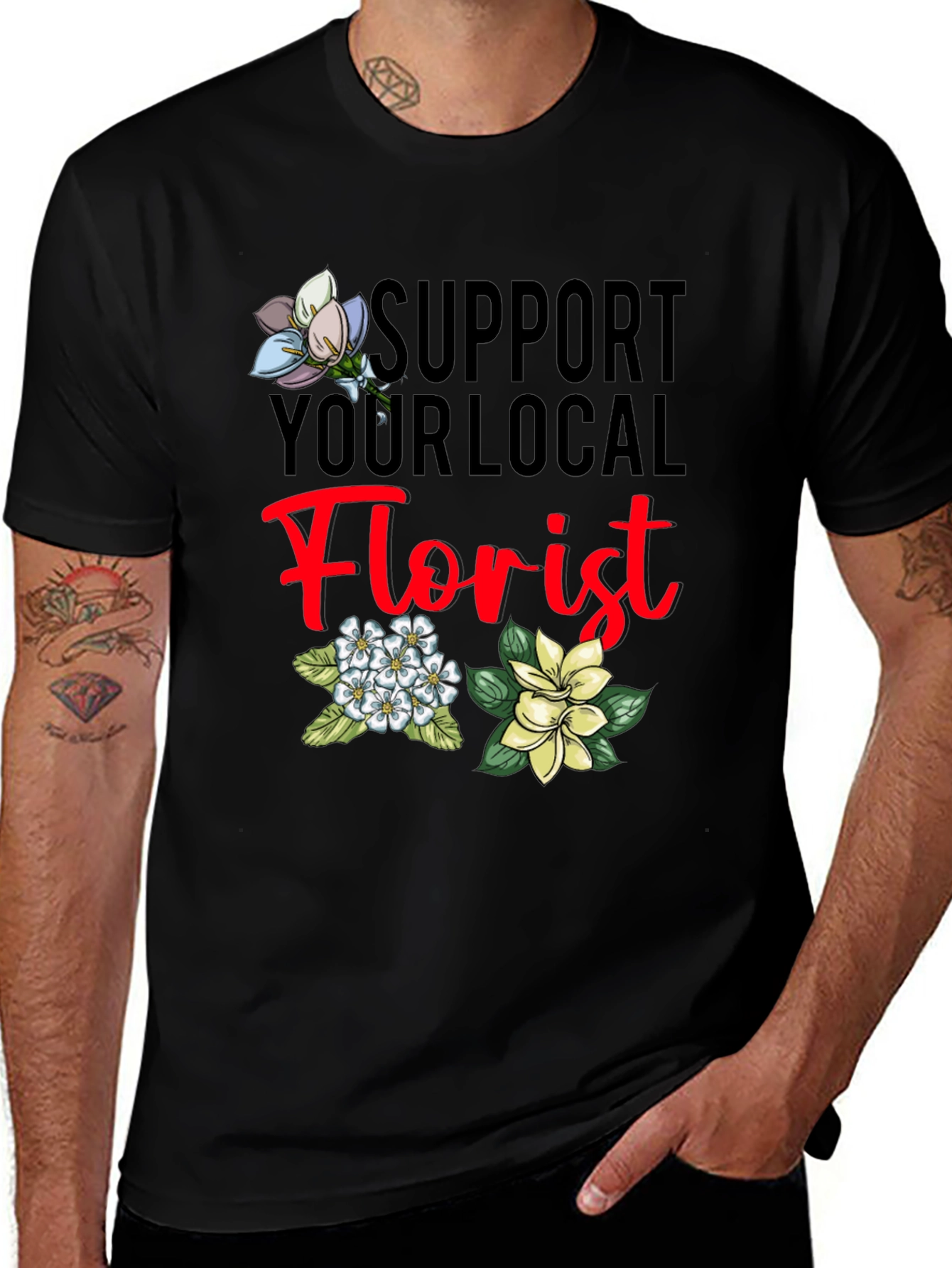 Variant 27 of Support Your Local Florist T-Shirt