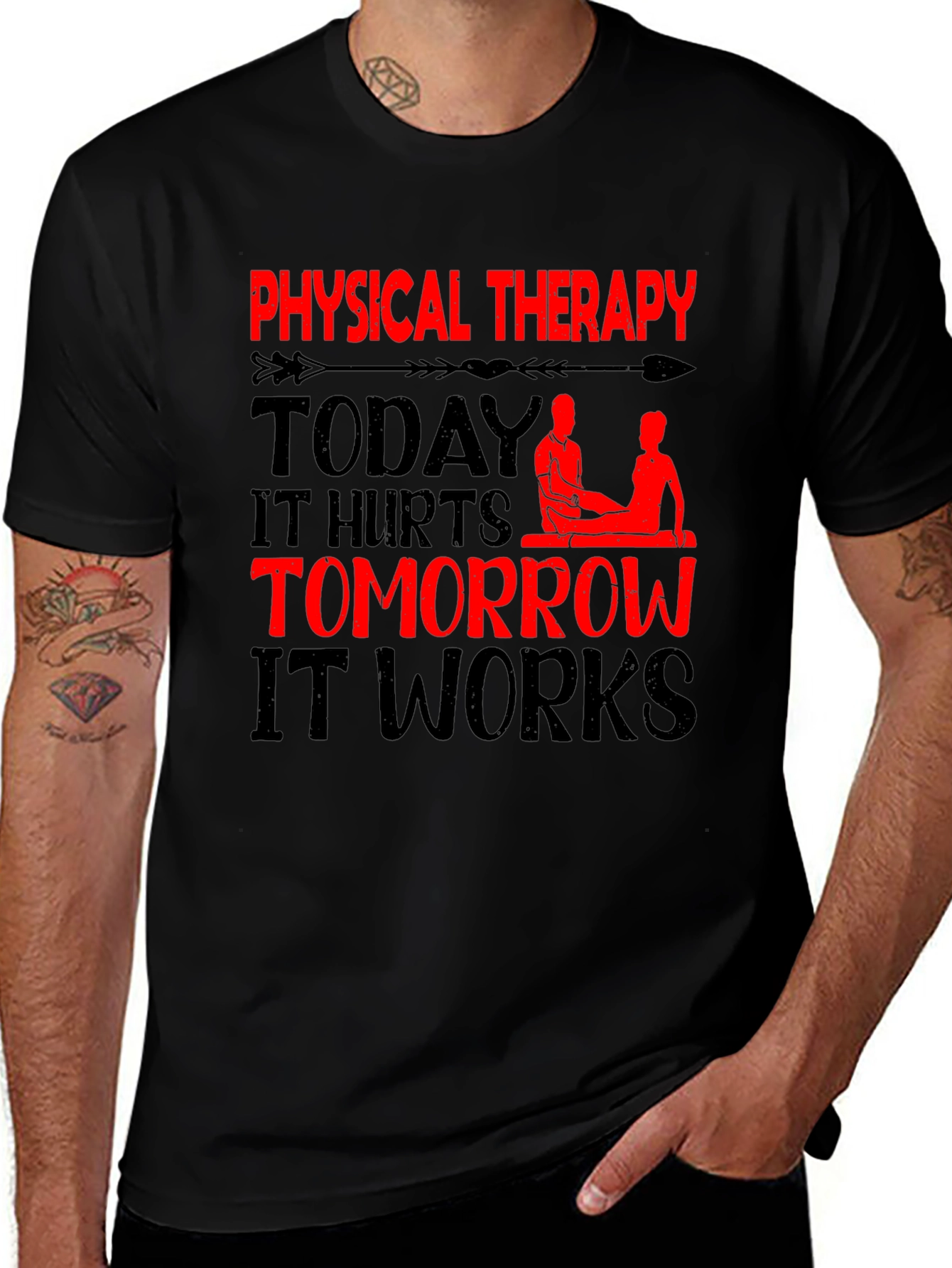Variant 16 of Physical Therapy Shirt - Hurts Today, Works Tomorrow