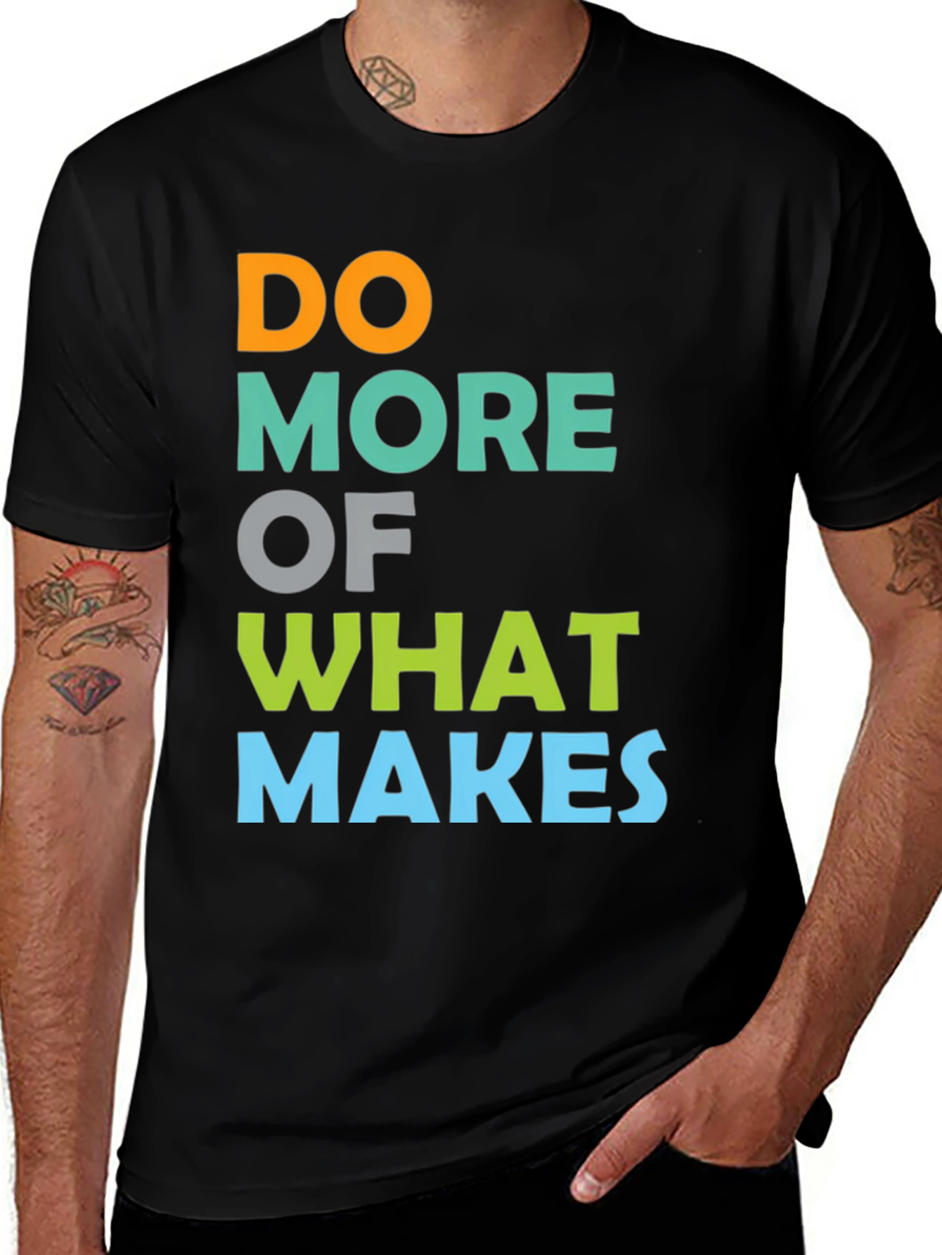 Variant 28 of Motivational Graphic Tee - Do More of What Makes
