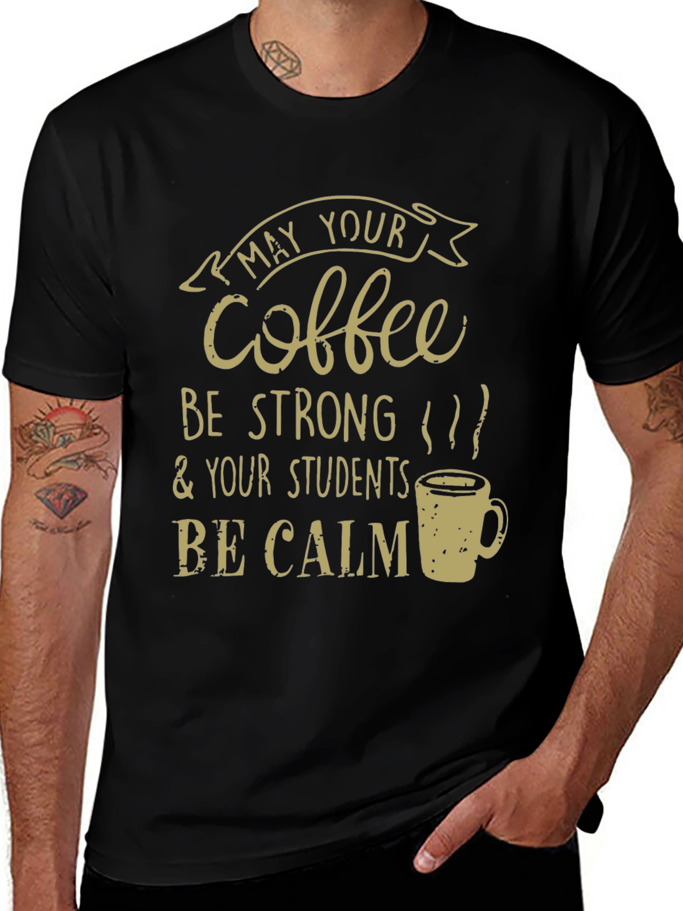 Variant 10 of Coffee & Students Teacher T-Shirt - Strong Coffee, Calm Students