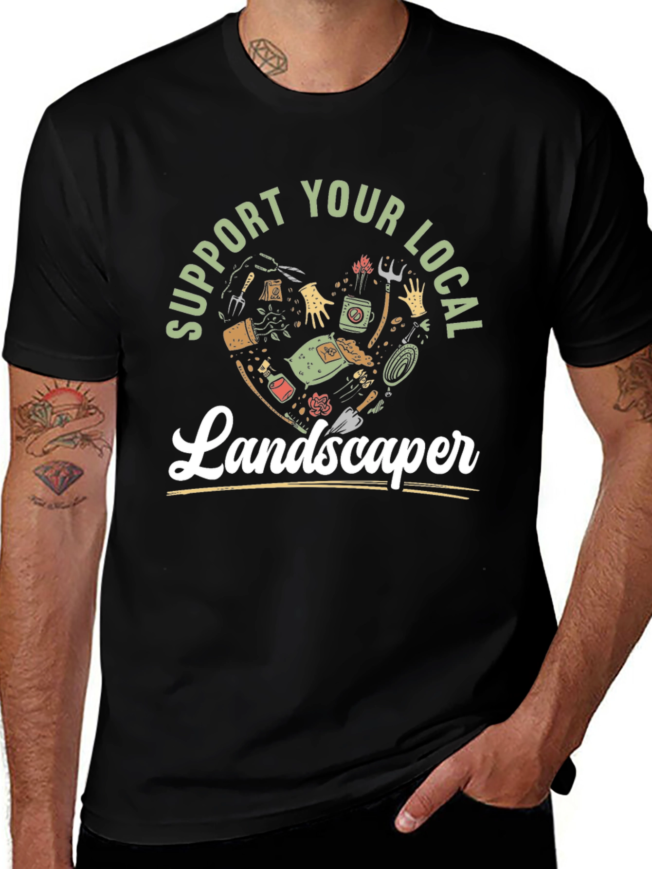 Variant 4 of Support Local Landscaper Graphic Tee
