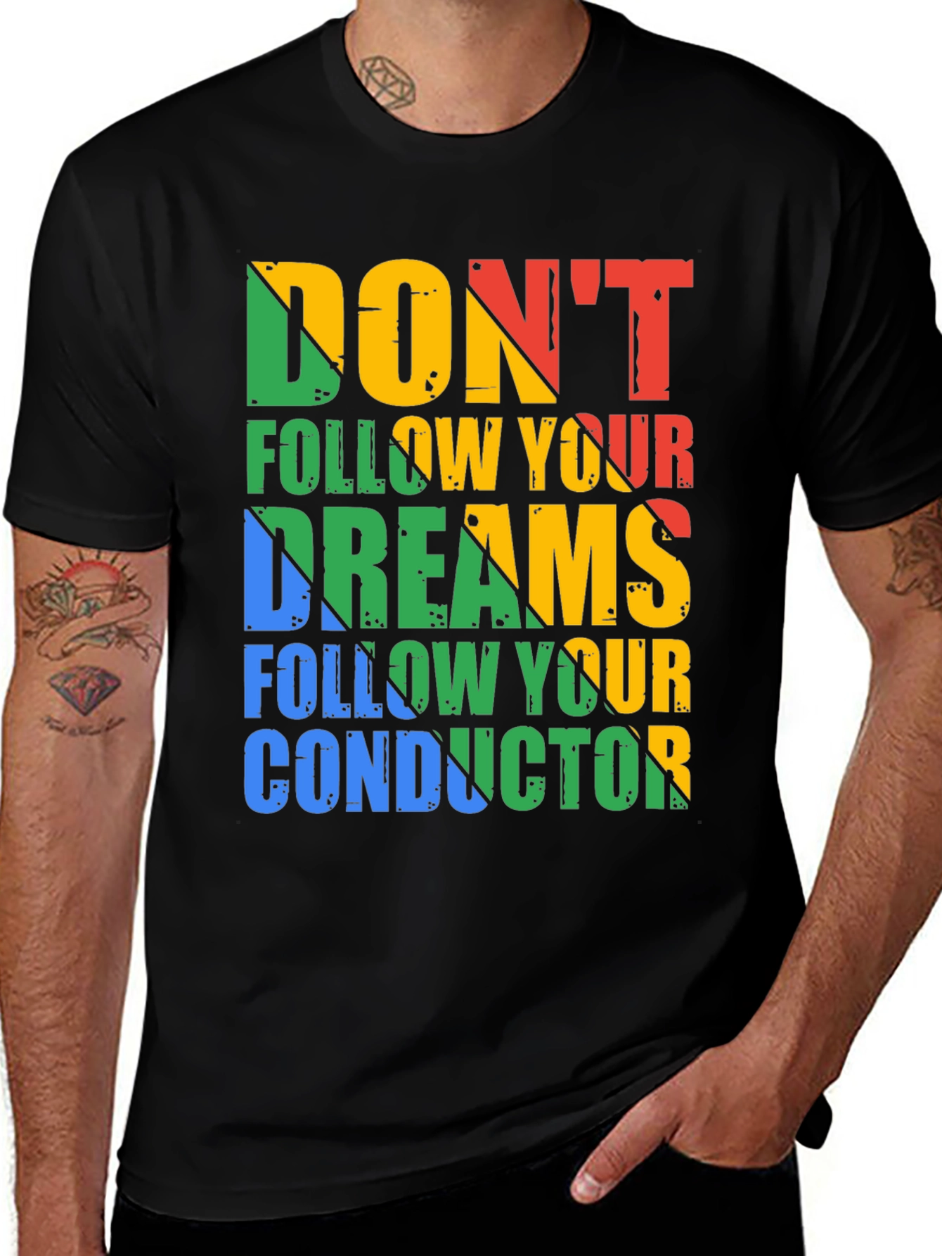 Variant 9 of Humorous Graphic Tee: Don't Follow Your Dreams