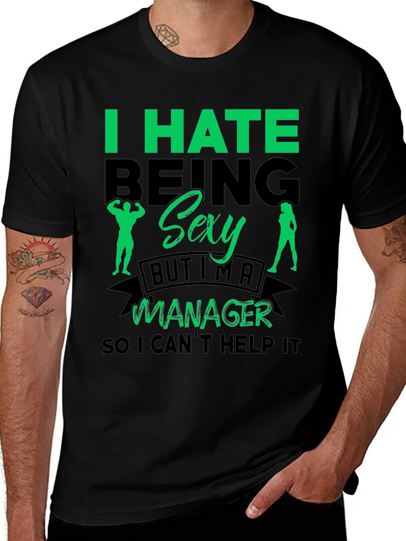 Variant 28 of Funny Manager T-Shirt: I Hate Being Sexy