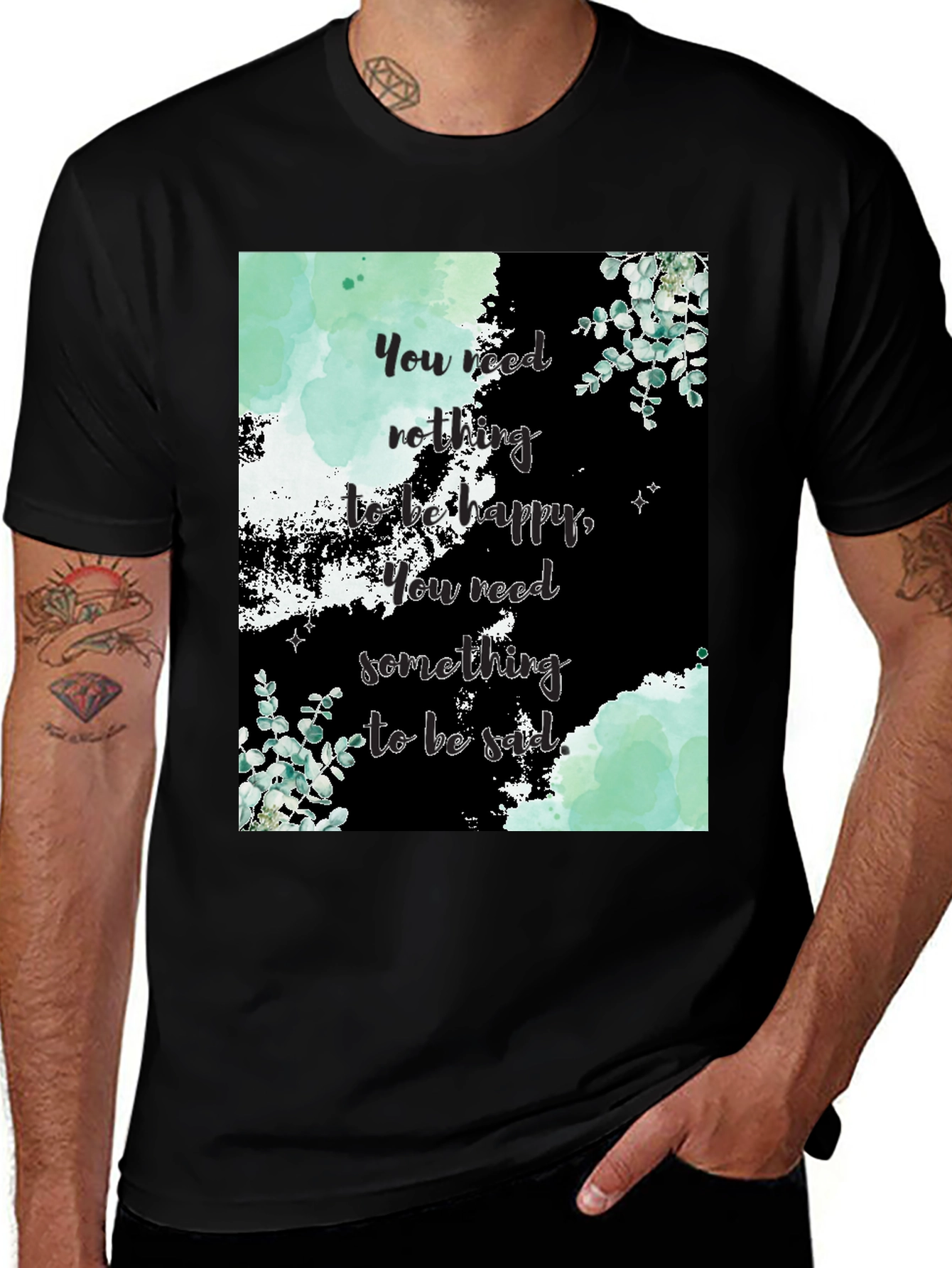 Variant 9 of Motivational Quote Graphic Tee - Nothing to be Happy