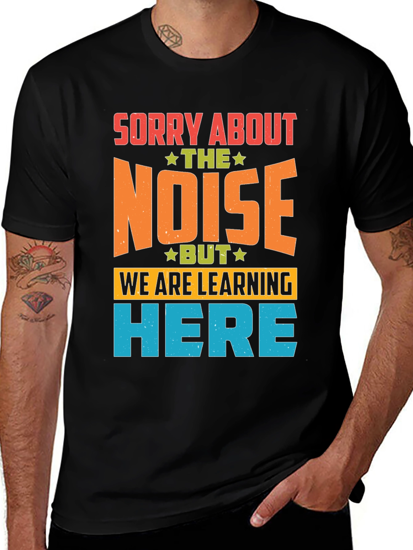 Variant 8 of Sorry About The Noise, We Are Learning Here Black T-Shirt
