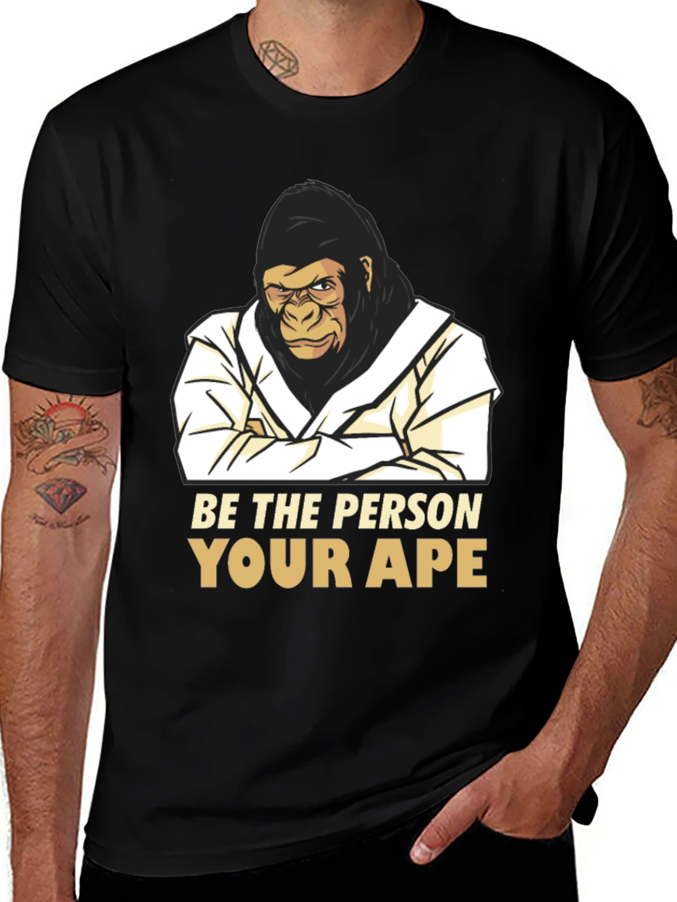 Variant 9 of Be The Person Your Ape T-Shirt