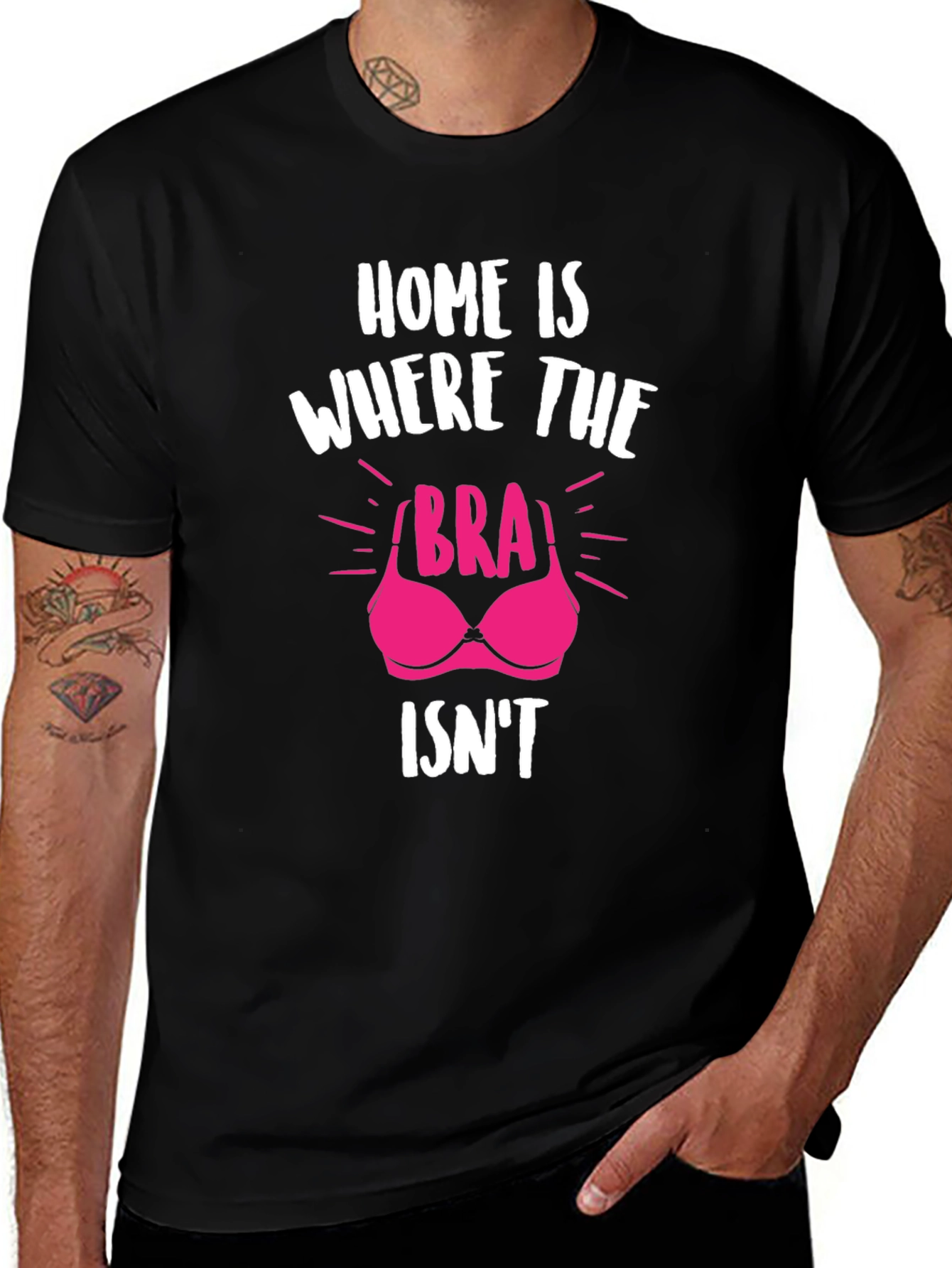 Variant 16 of Home is Where the Bra Isn't T-Shirt
