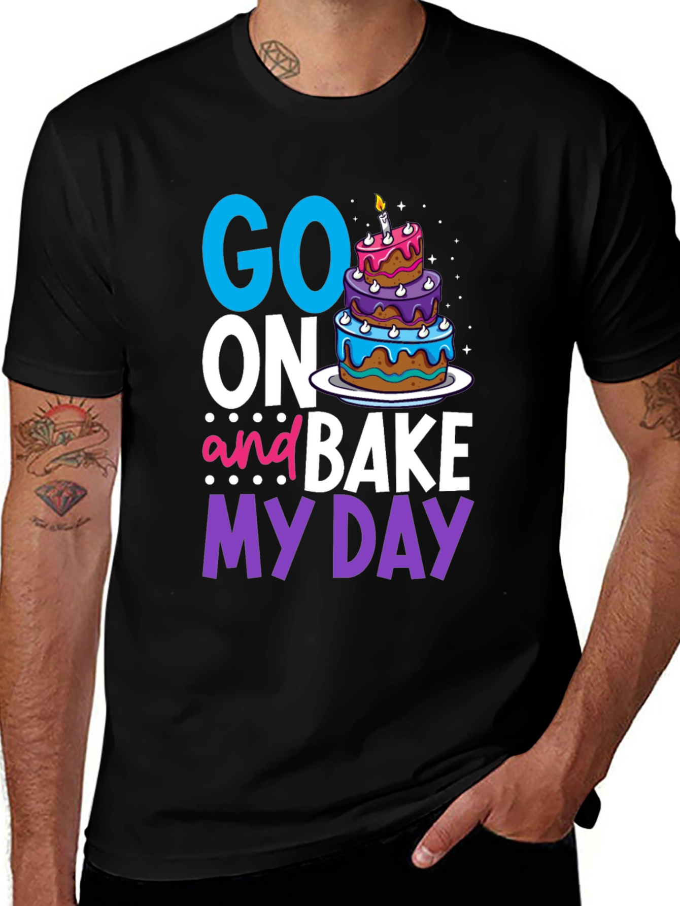 Variant 11 of Go On And Bake My Day T-Shirt