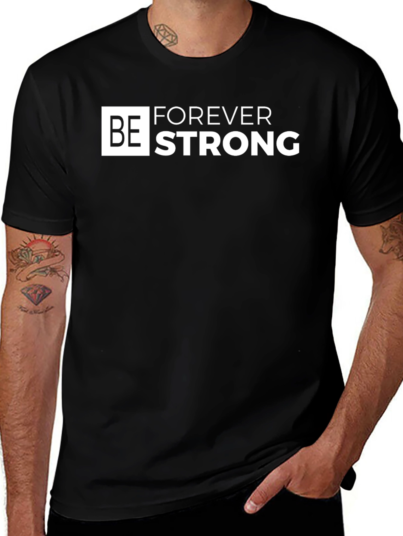 Variant 17 of Be Forever Strong Black T-Shirt