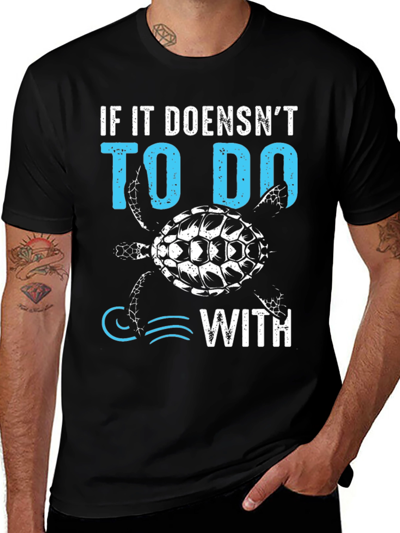 Black Turtle T-Shirt: If it Doesn't Have to Do With... Tee main image