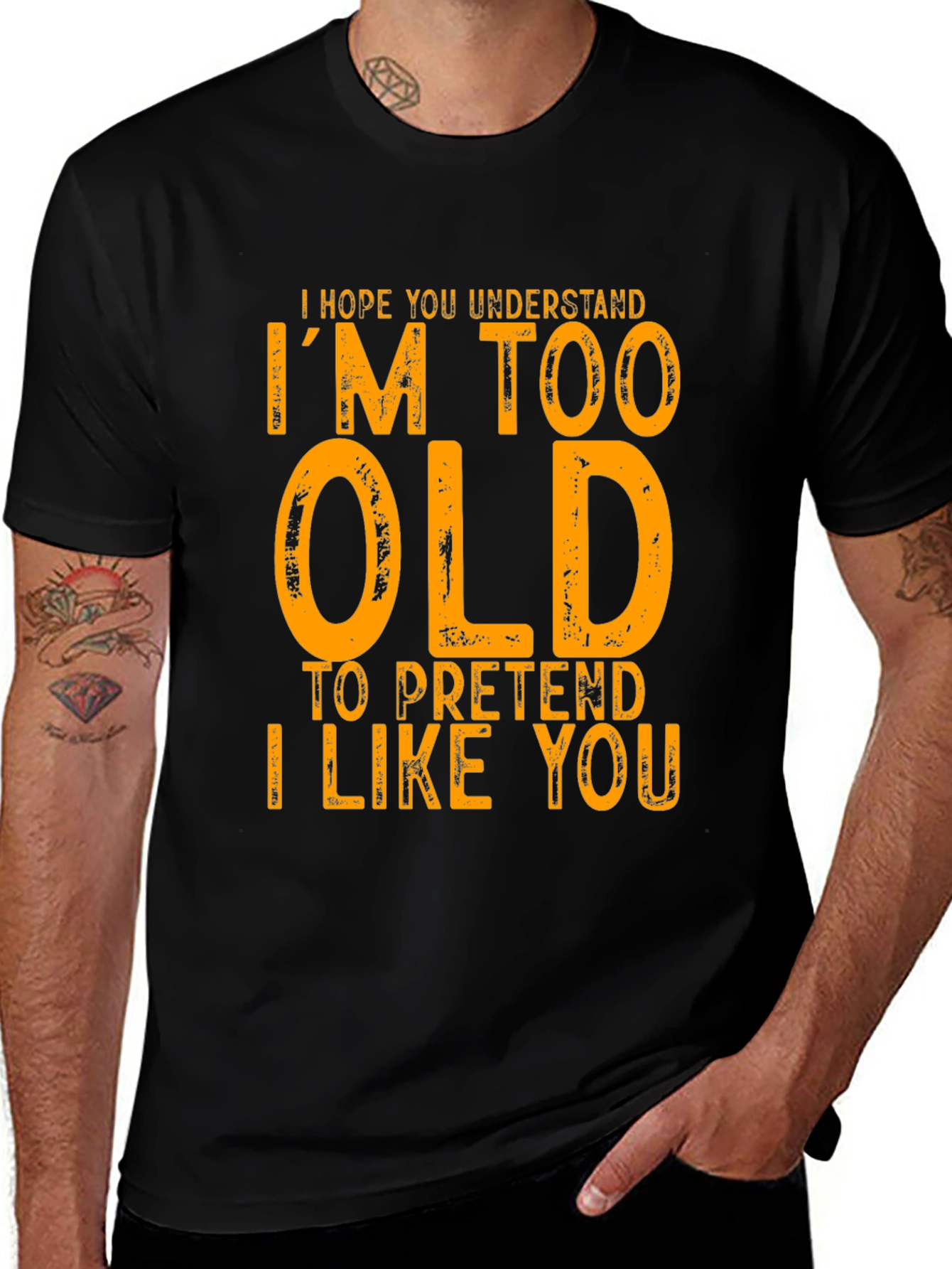 Variant 13 of Funny "I'm Too Old" Graphic T-Shirt