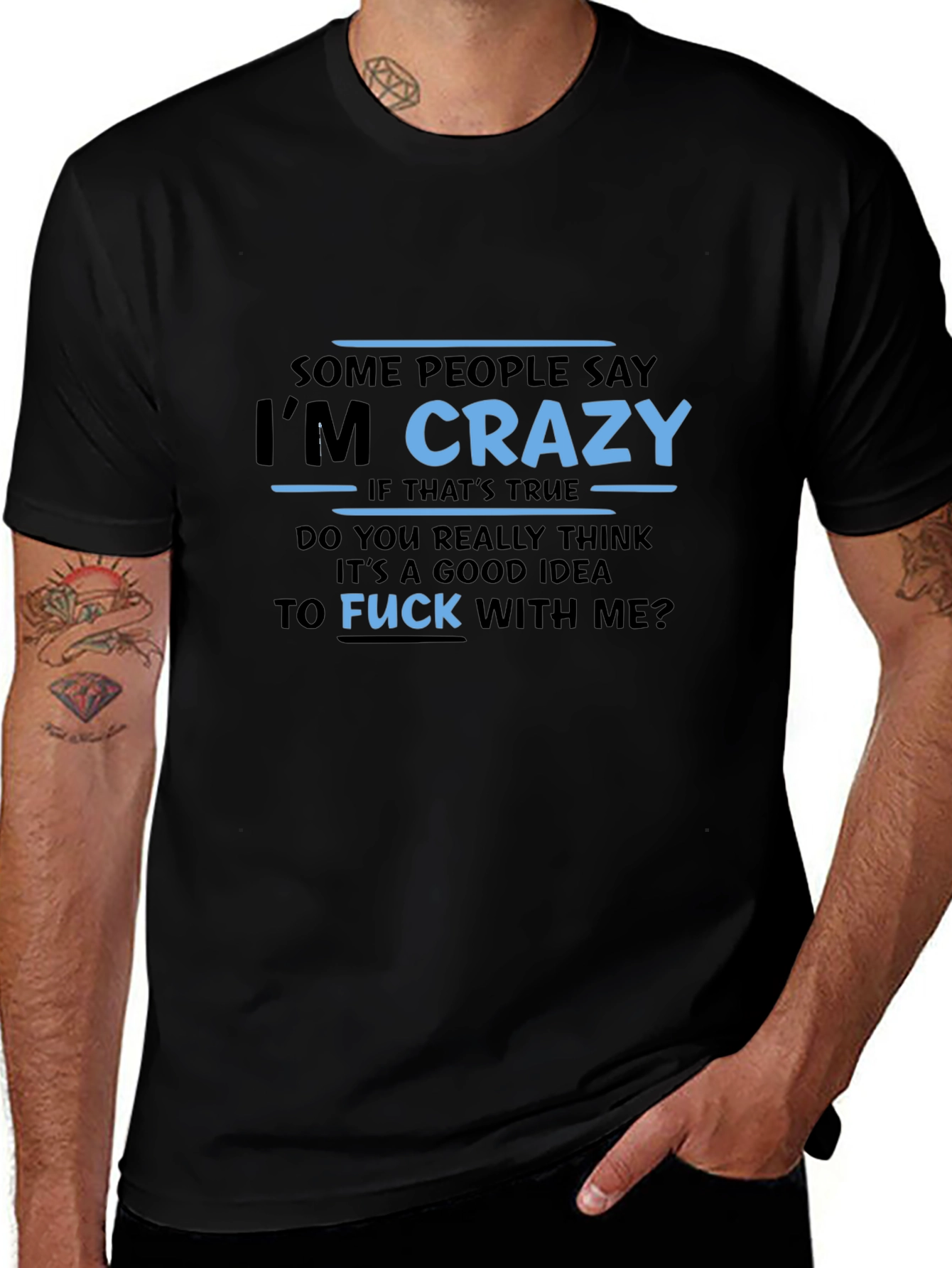 Variant 22 of Crazy Statement T-Shirt - Graphic Tee for Men