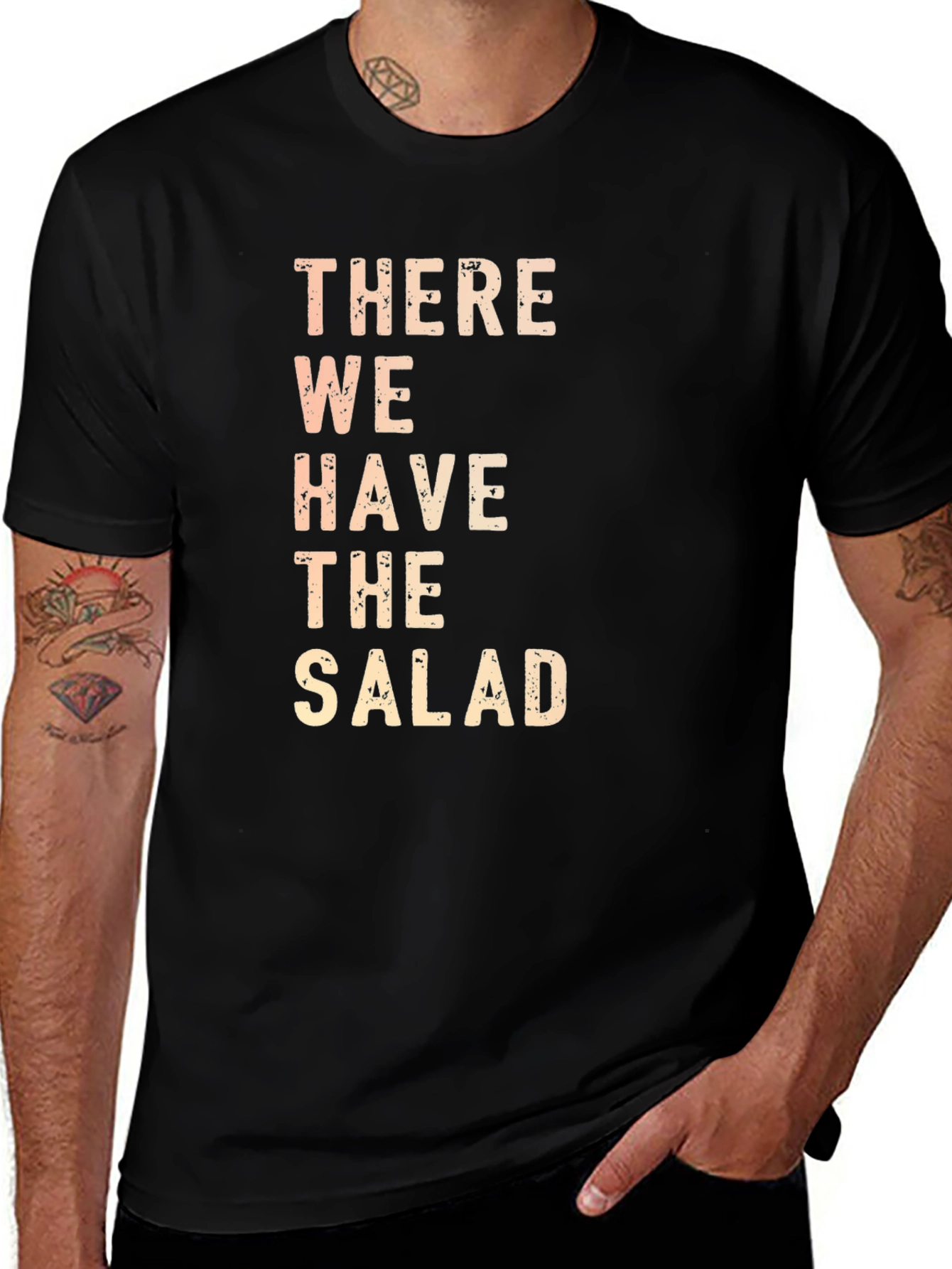 Variant 25 of There We Have The Salad Funny Graphic T-Shirt