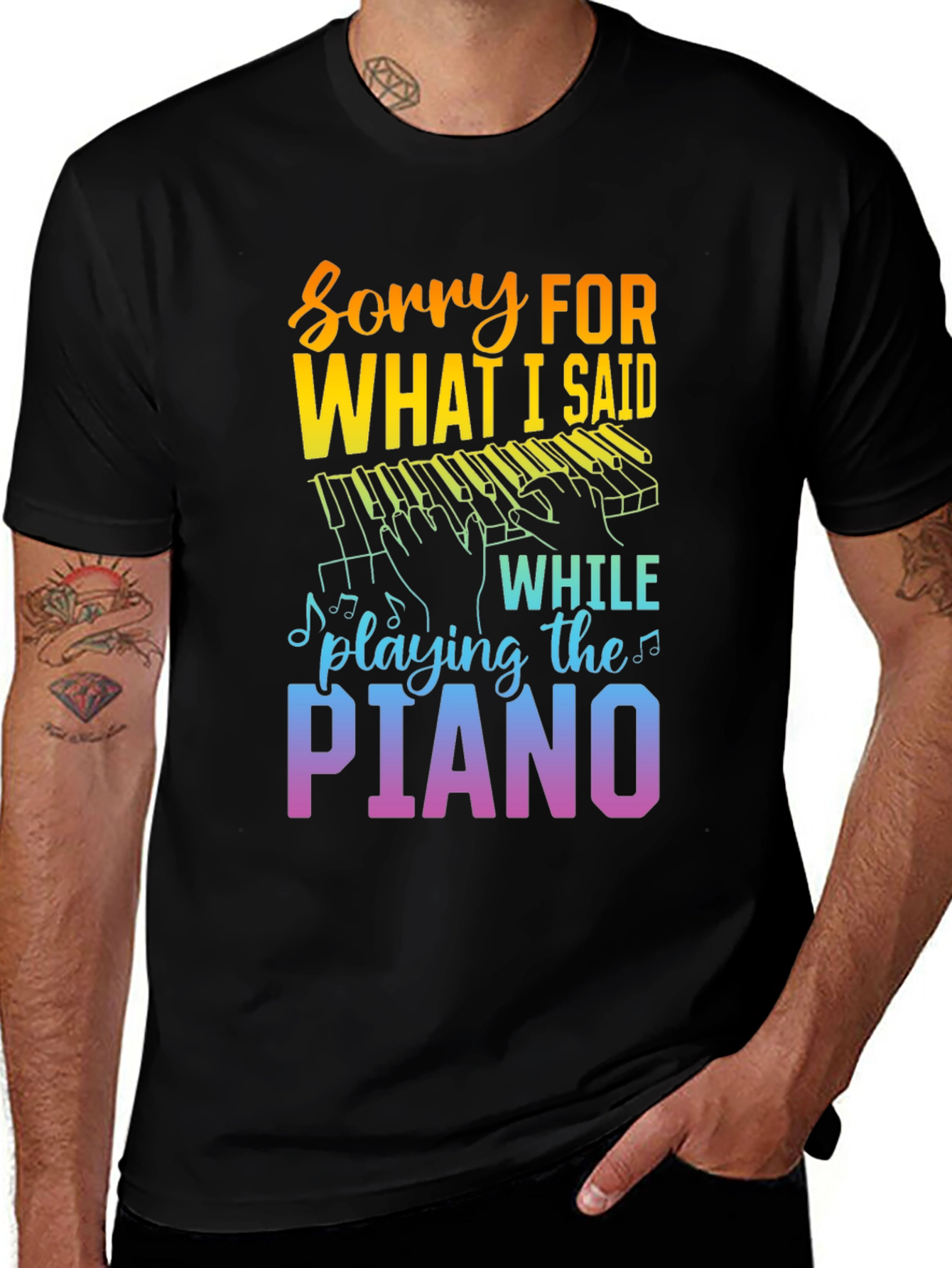 Variant 13 of Sorry For What I Said Piano Player Graphic Tee