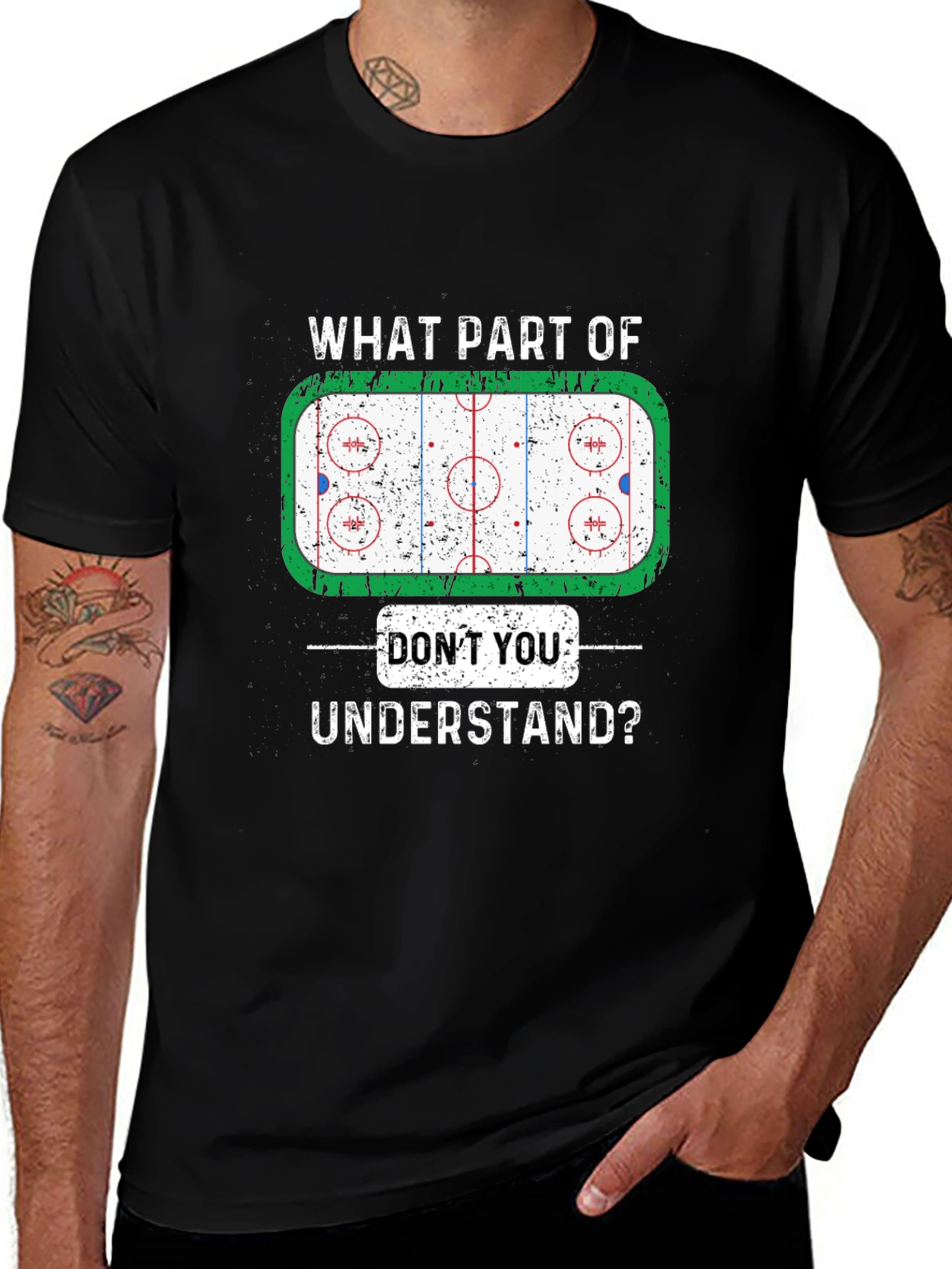 Variant 29 of Hockey Rink T-Shirt: What Part Don't You Understand?