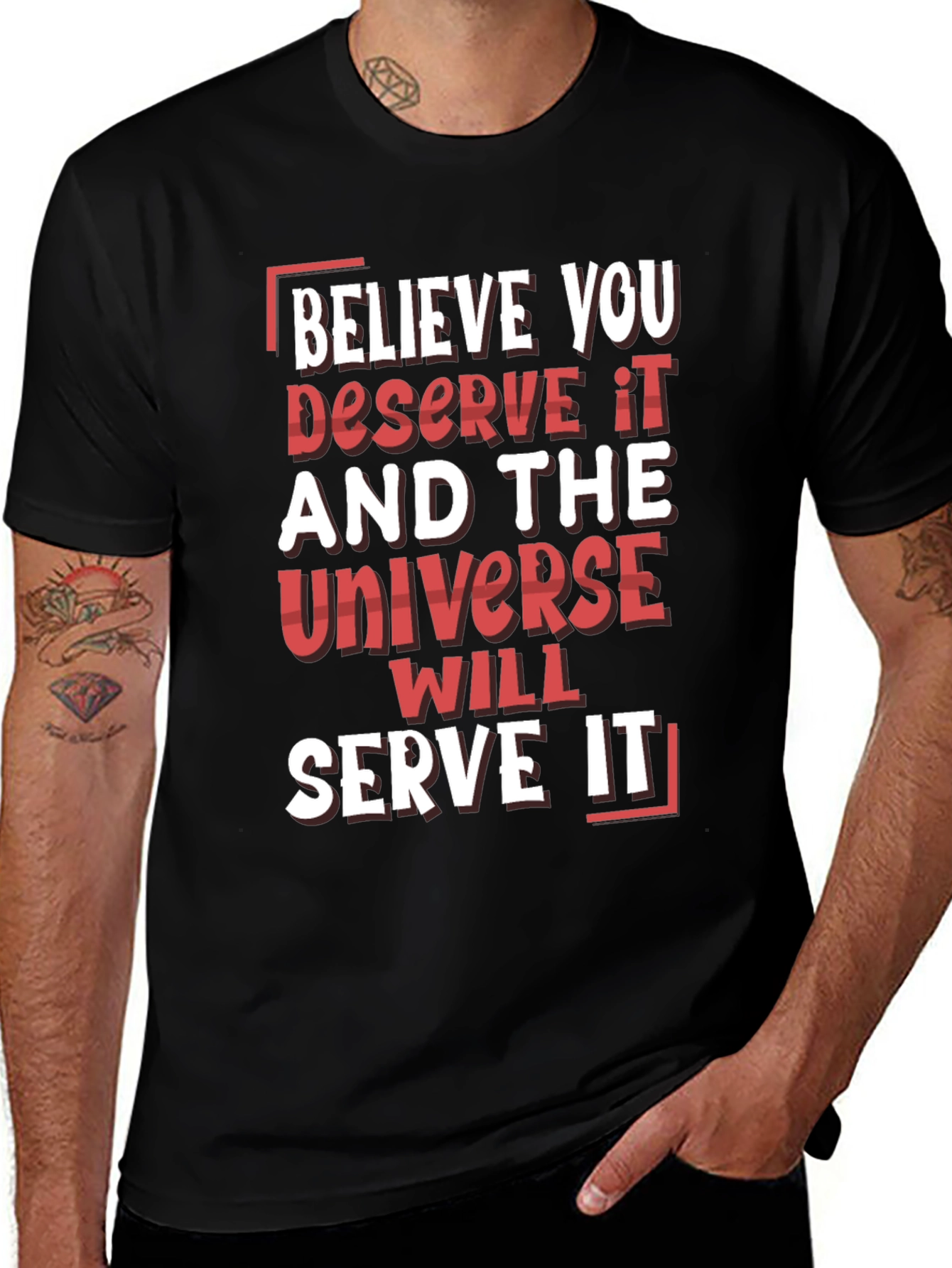 Variant 26 of Believe You Deserve It Graphic T-Shirt