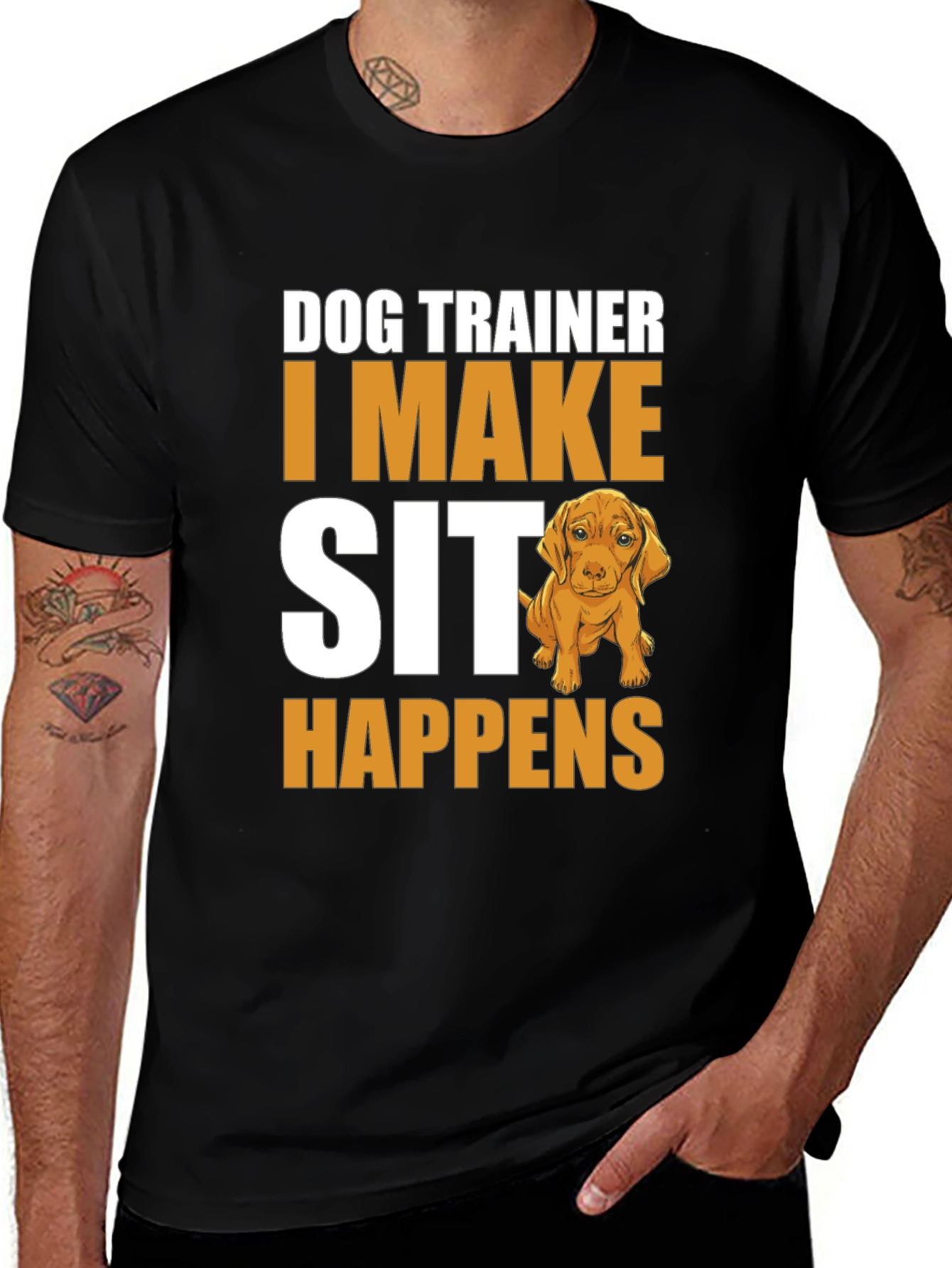 Dog Trainer T-Shirt - I Make Sit Happens