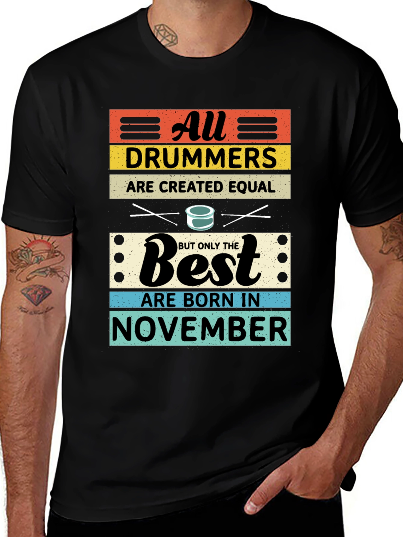 Variant 17 of All Drummers Are Created Equal November Birthday T-Shirt