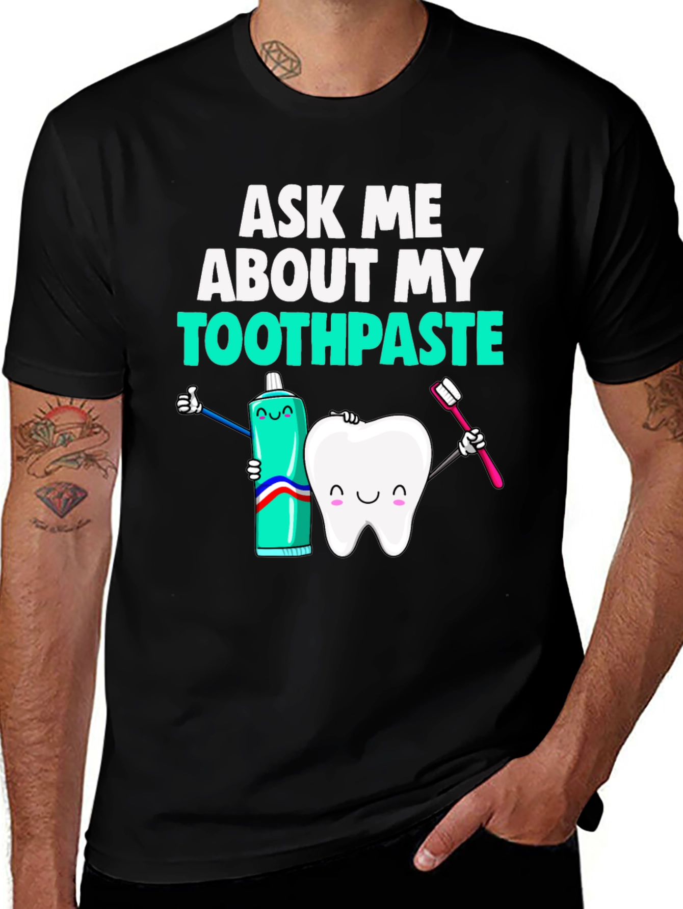 Variant 23 of Ask Me About My Toothpaste Funny Dental T-Shirt