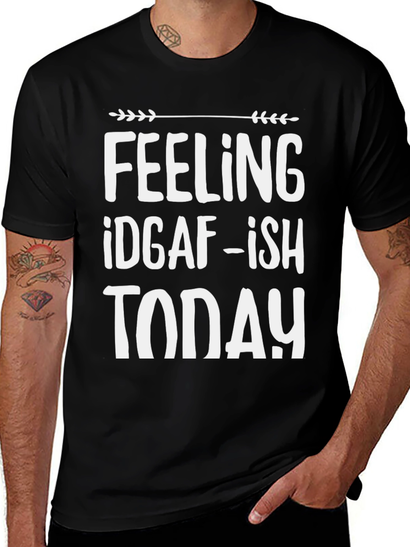 Variant 18 of Feeling IDGAF-ish Today T-Shirt