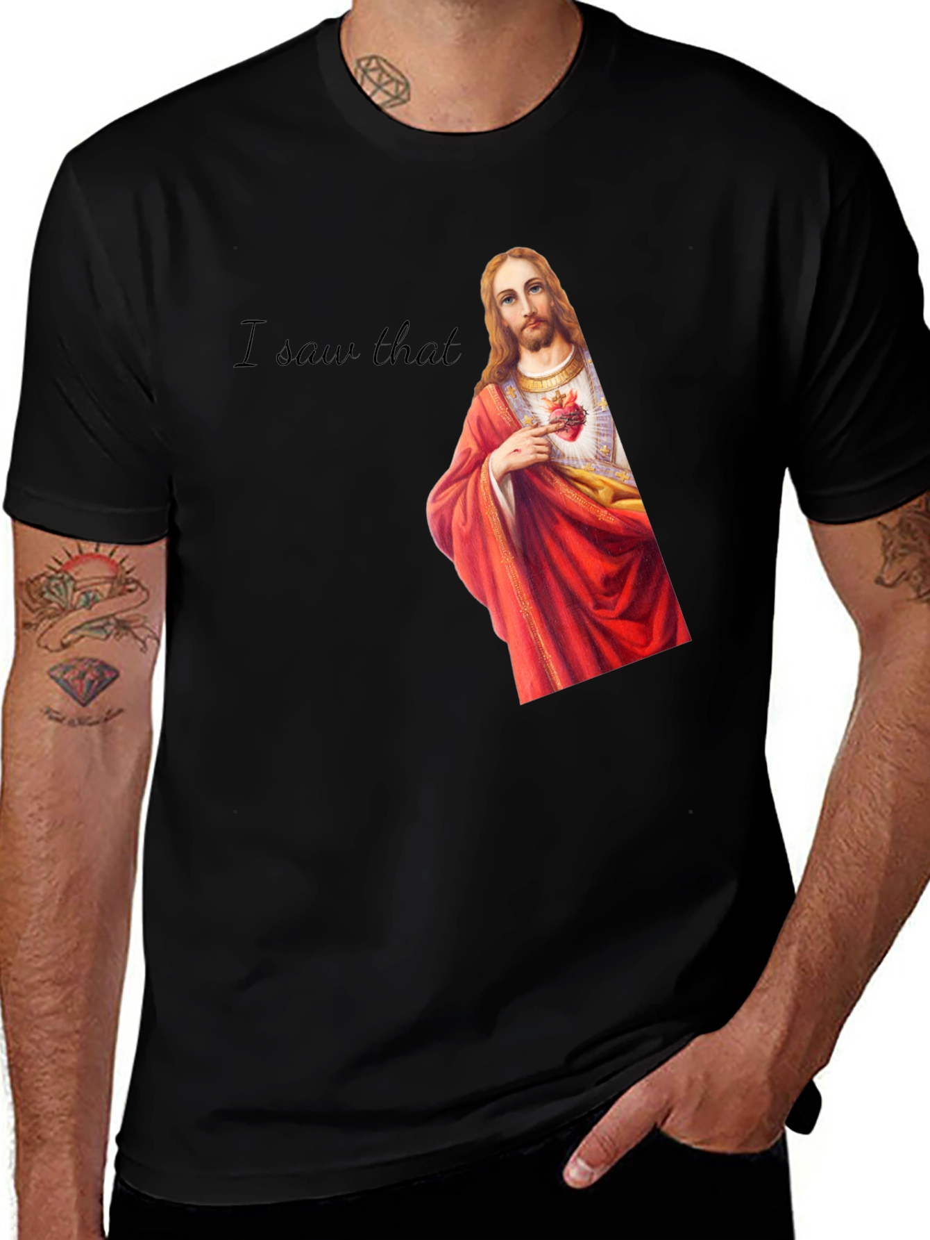 Variant 15 of I Saw That Graphic T-Shirt - Religious Humor Tee